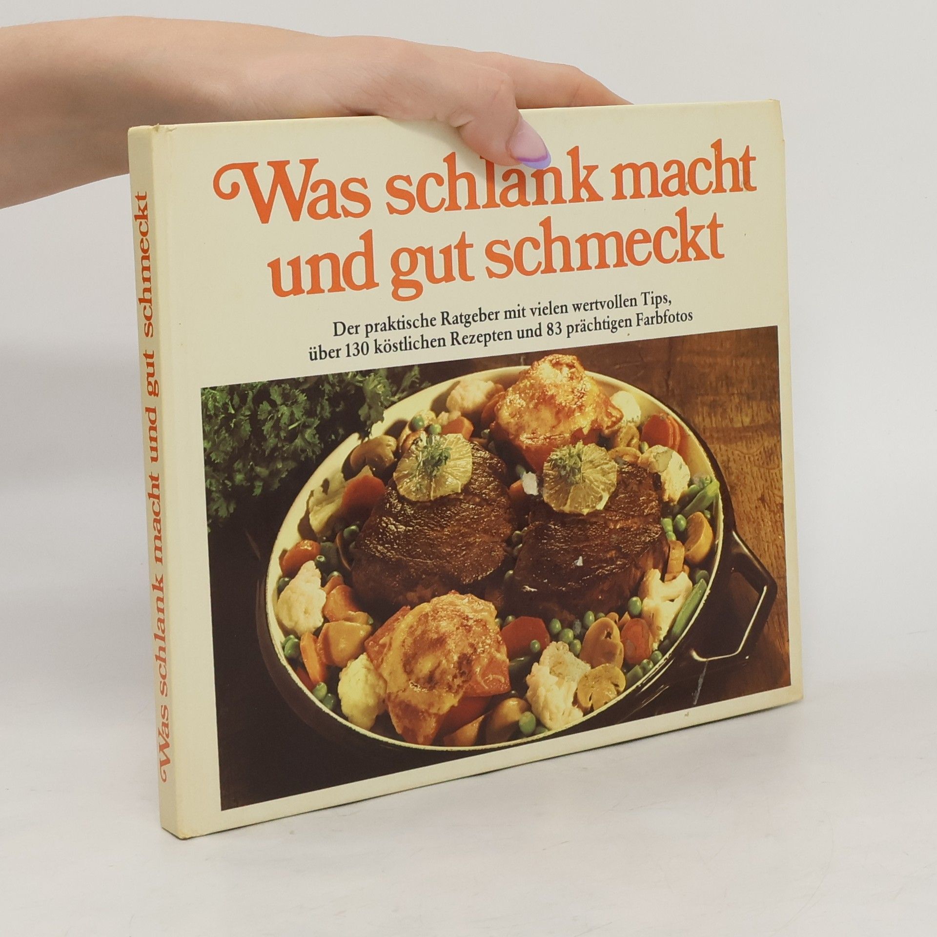 Autorenkollektiv Was schlank macht und gut schmeckt