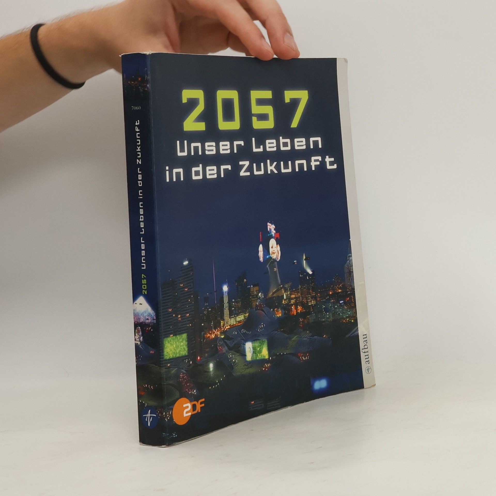 Karl Olsberg 2057 - unser Leben in der Zukunft