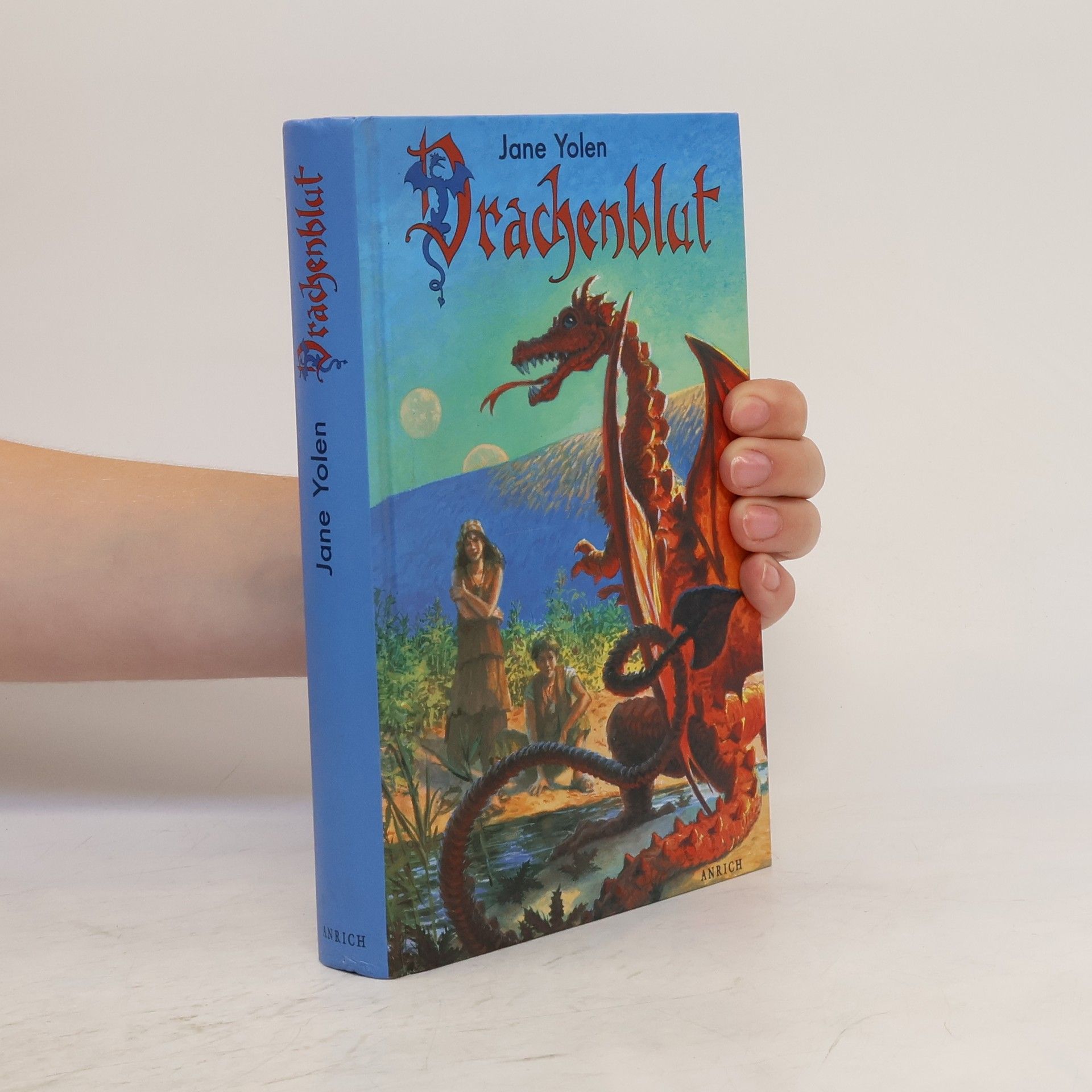 Jane Yolen Drachenblut. Fantasy-Roman. Aus d. Engl. v. Anja Hansen-Schmidt