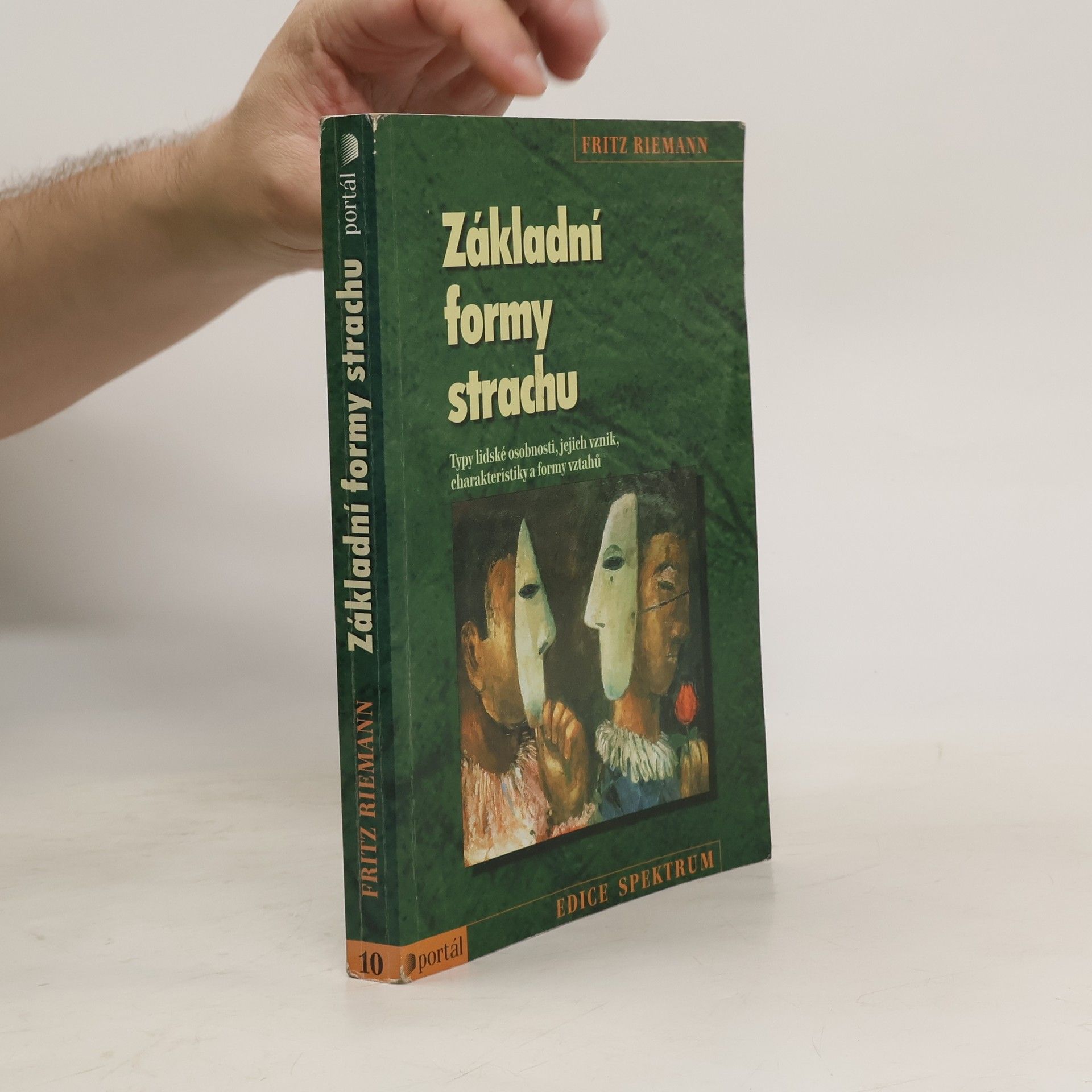 Fritz Riemann Základní formy strachu: Typy lidské osobnosti, jejich vznik, charakteristiky a formy vztahů