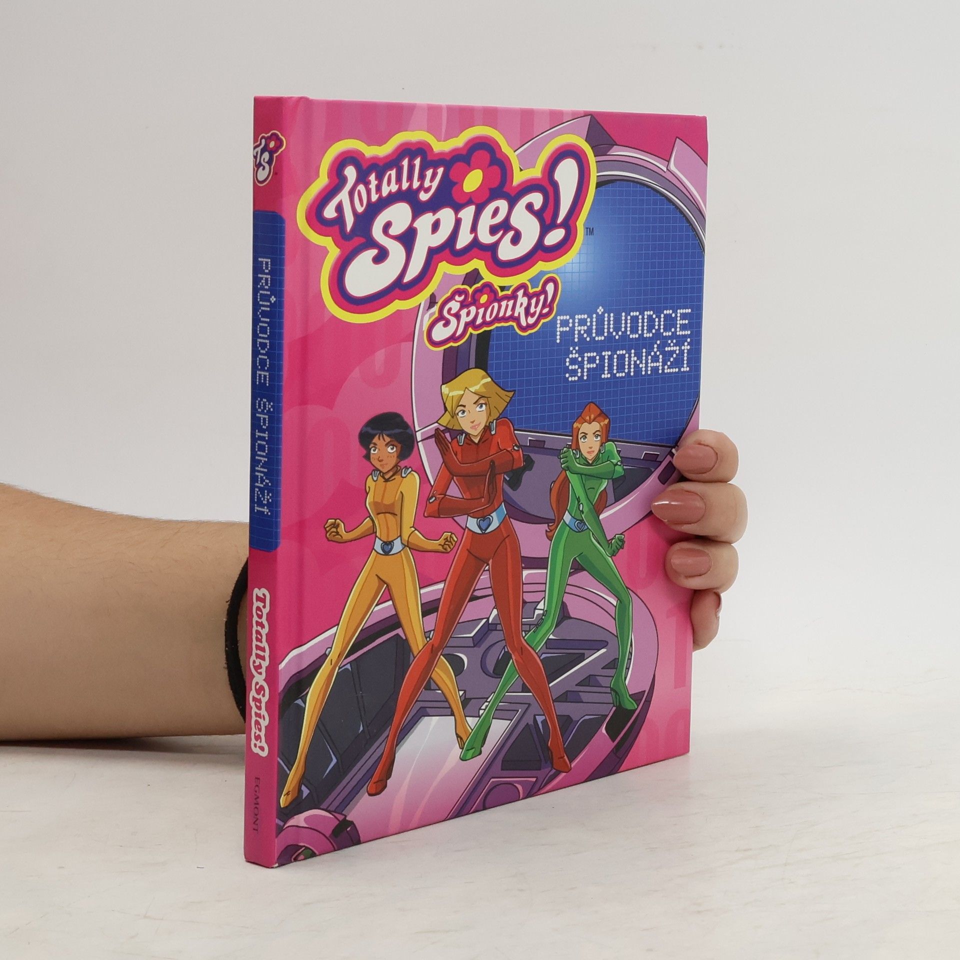 Collectif d'auteurs Špionky!. Průvodce špionáži Totally Spies!