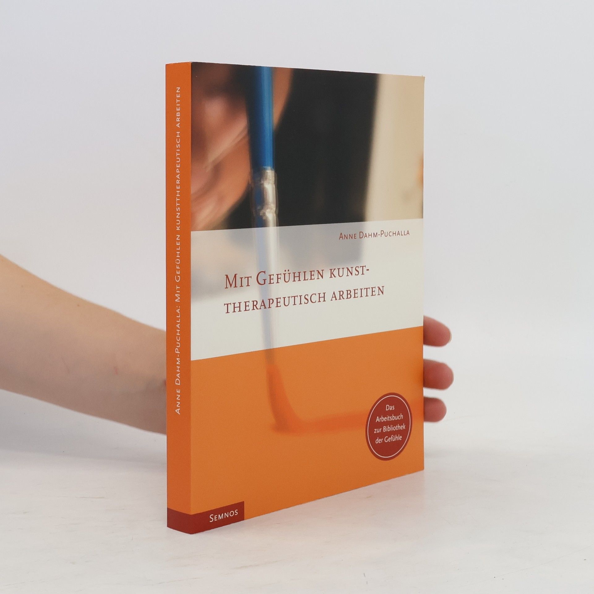 Anne Dahm-Puchalla Mit Gefülen kunsttherapeutisch arbeiten