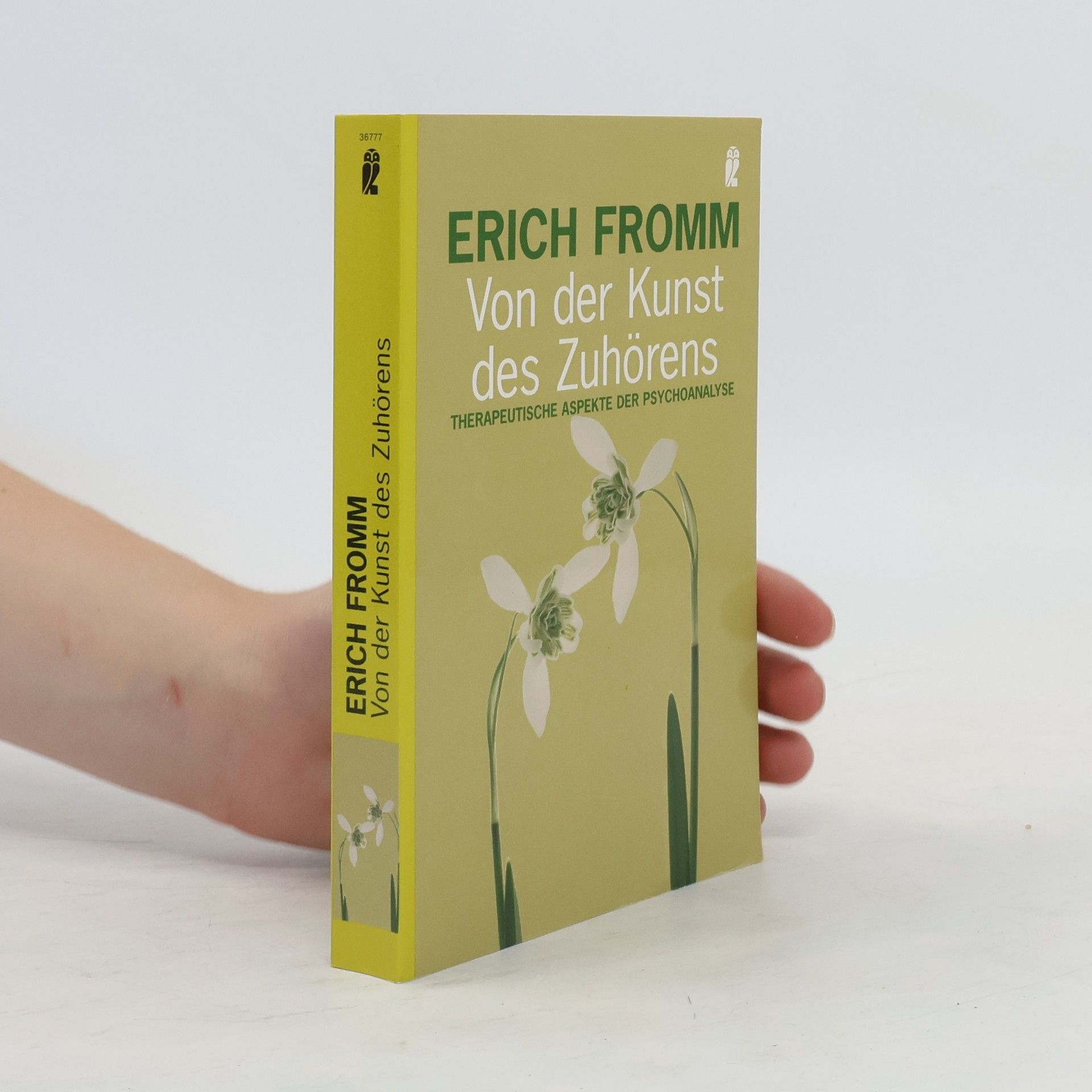 Erich Fromm Von der Kunst des Zuhörens