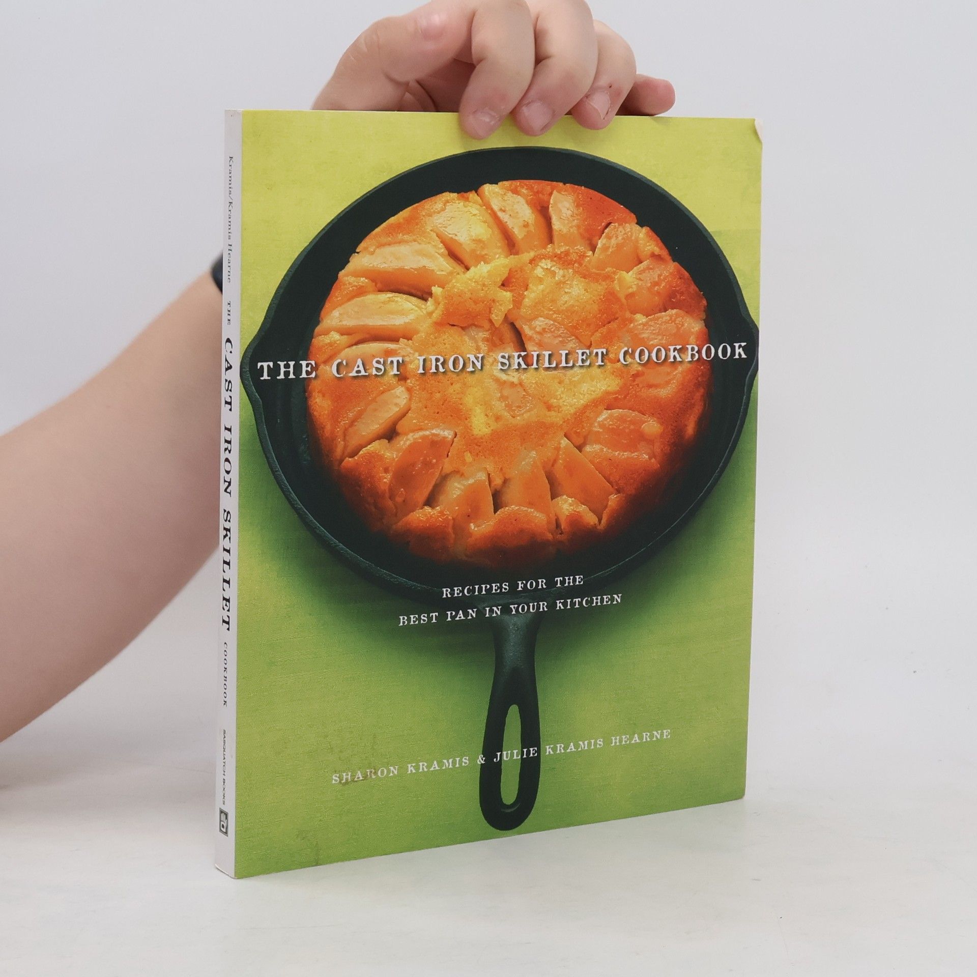 Sharon Kramis The Cast Iron Skillet Cookbook