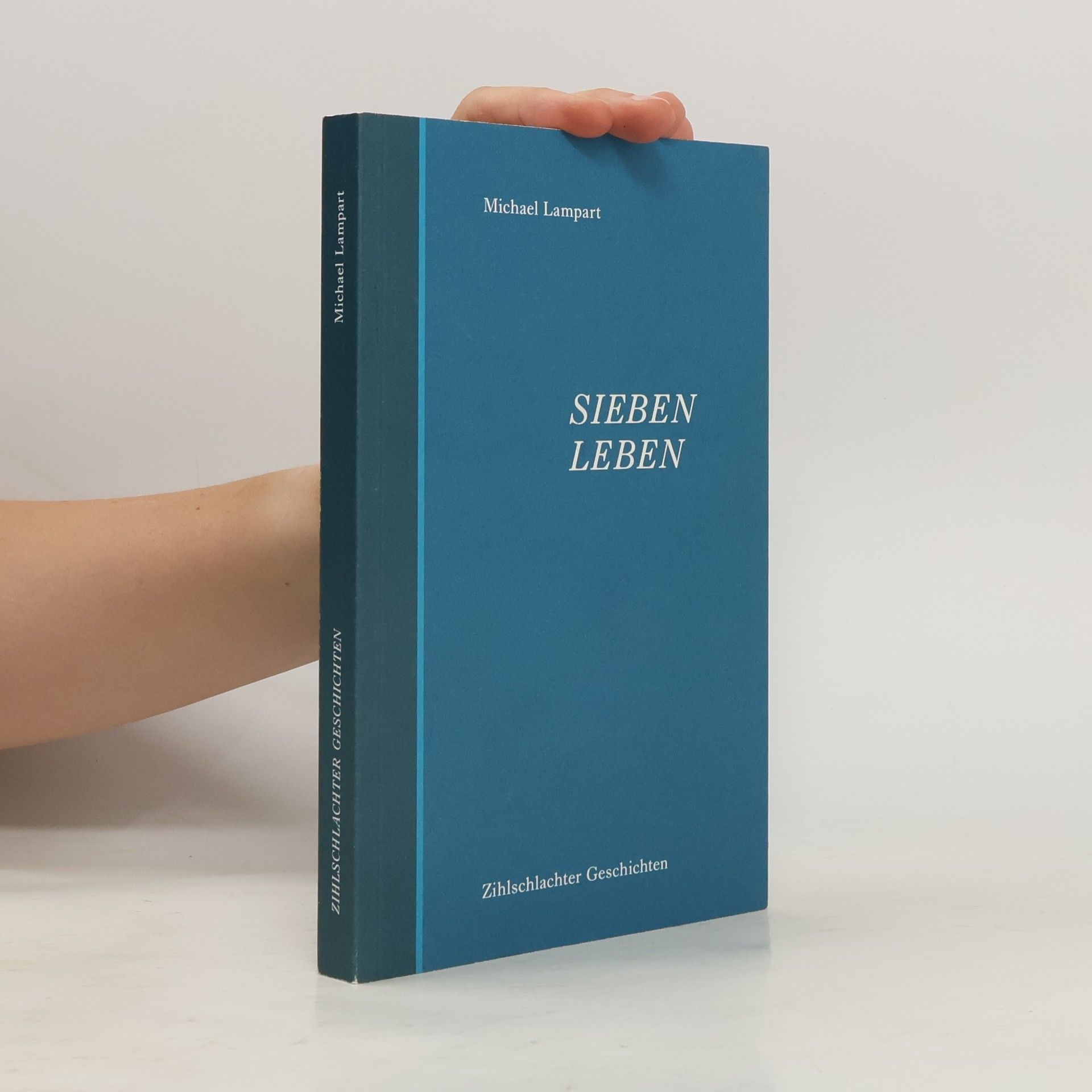 Michael Lampart Sieben Leben