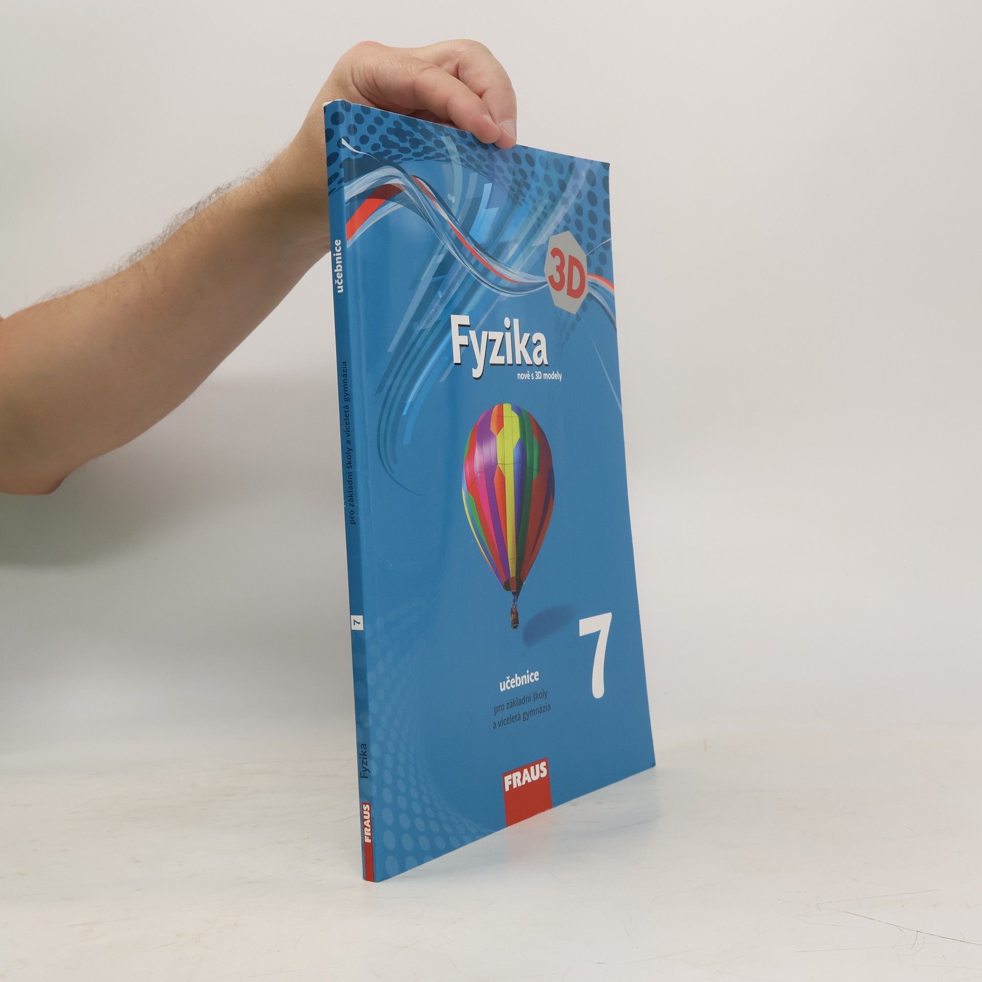 Kolektiv autorů 3D Fyzika 7. nově s 3D modely učebnice pro základní školy a víceletá gymnázia