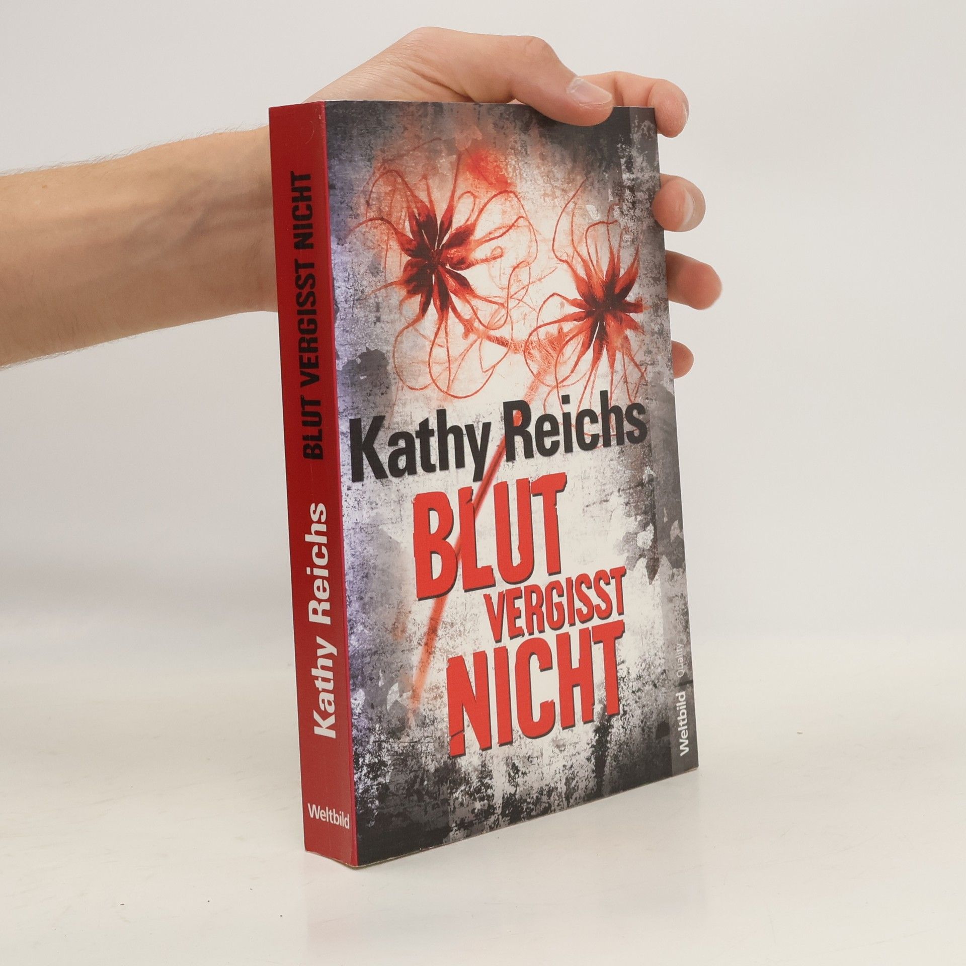 Kathy Reichs Blut vergisst nicht
