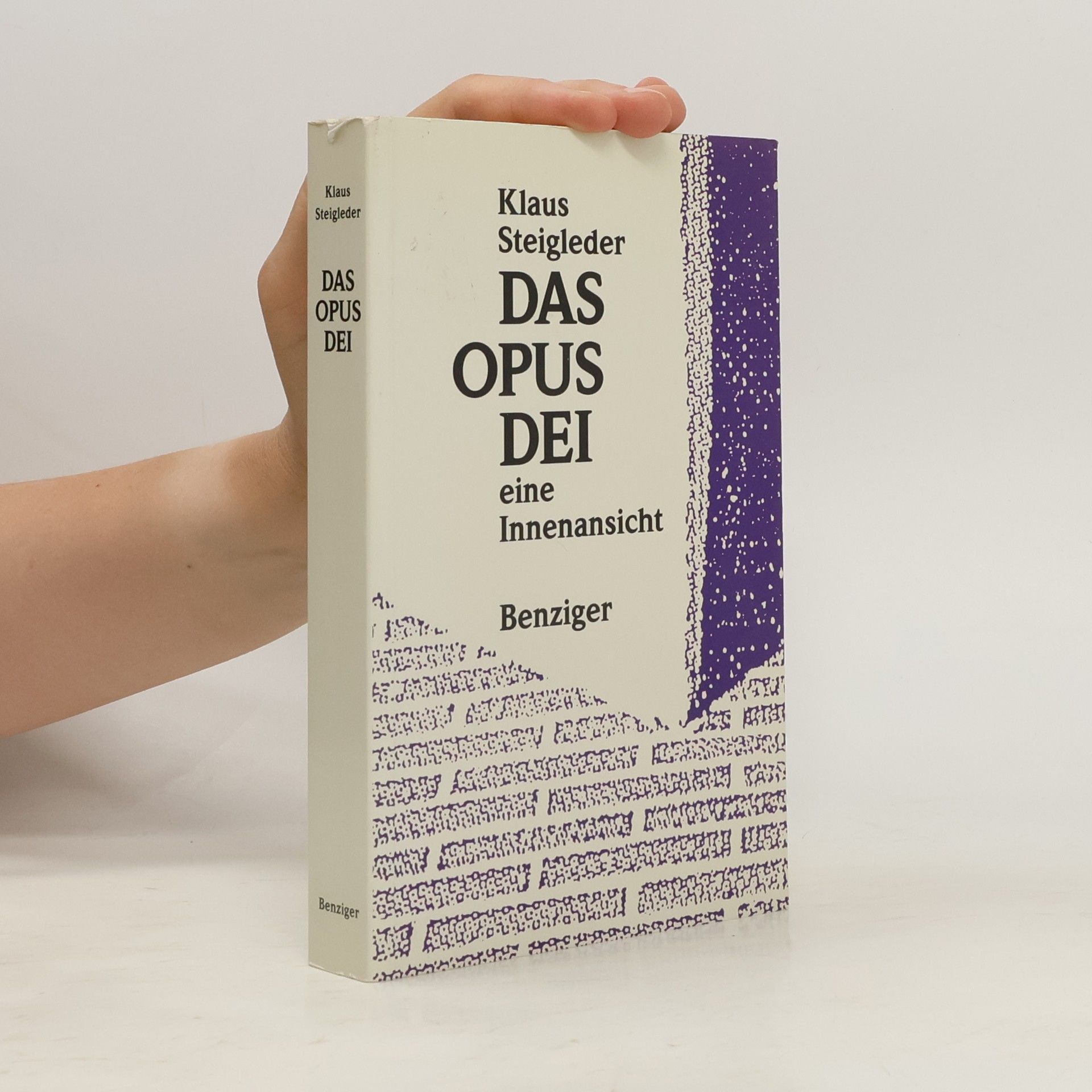 Klaus Steigleder Das Opus Dei. eine Innenansicht