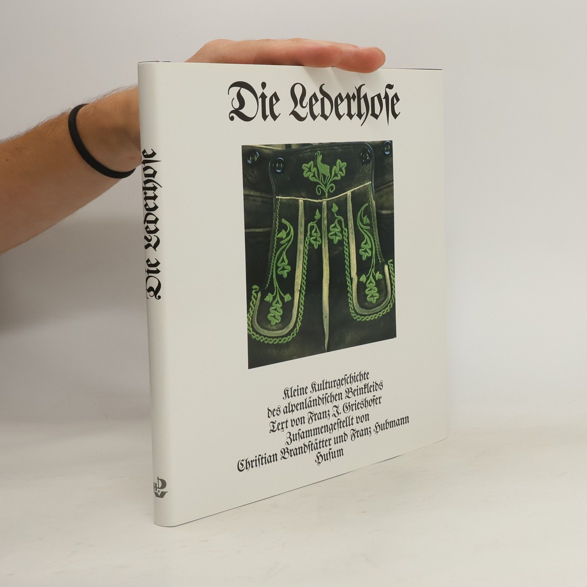 Franz Grieshofer Die Lederhose