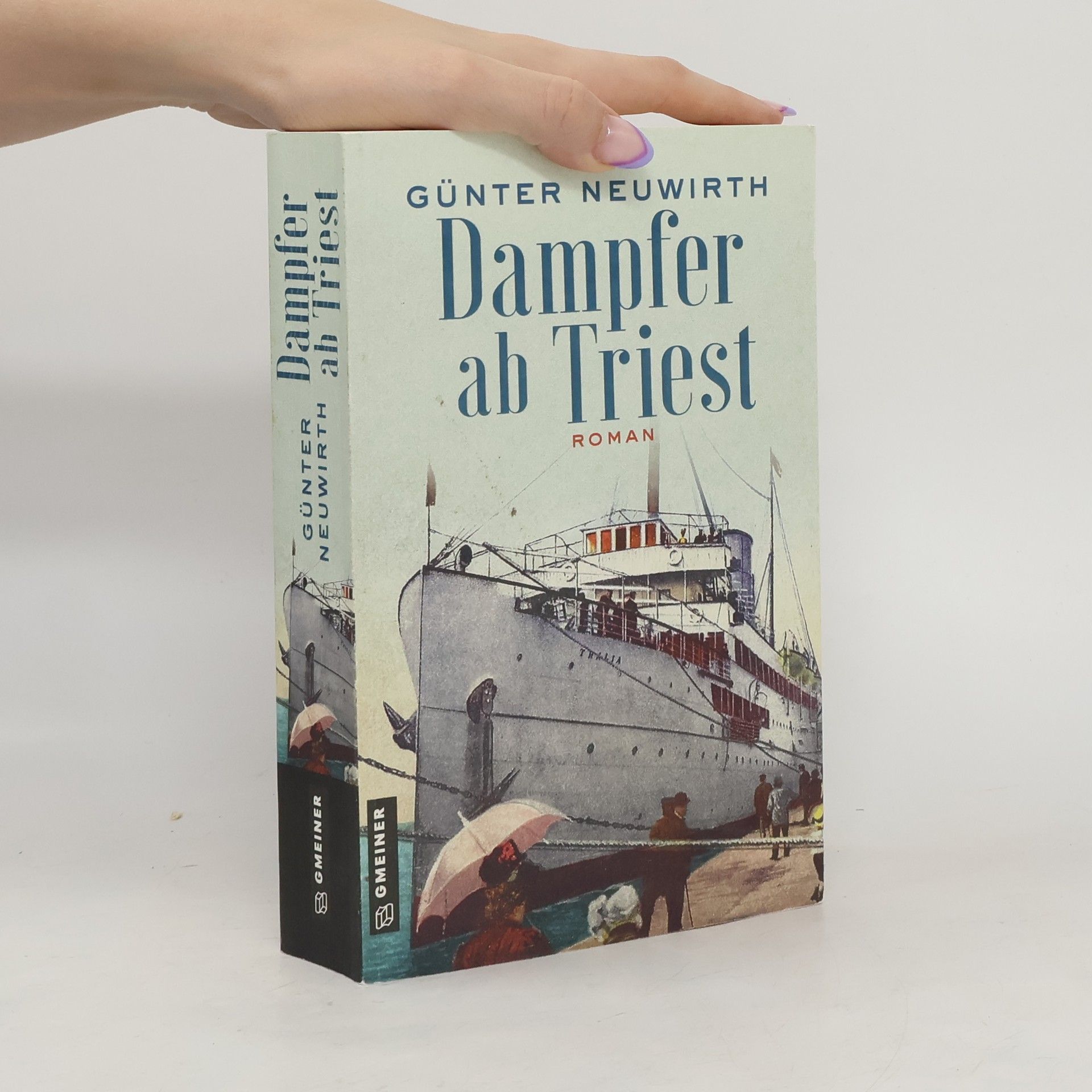 Günter Neuwirth Dampfer ab Triest