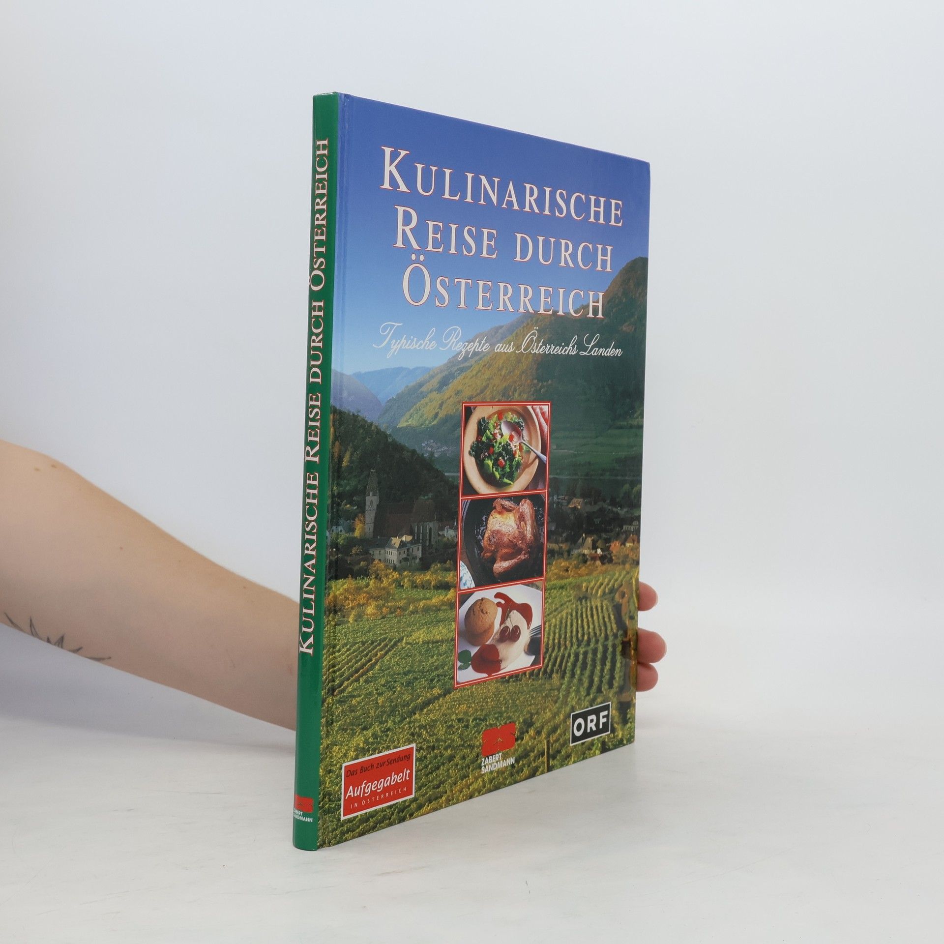 Gertrud Köhn  Kulinarische Reise durch Österreich : typische Rezepte aus Österreichs Landen