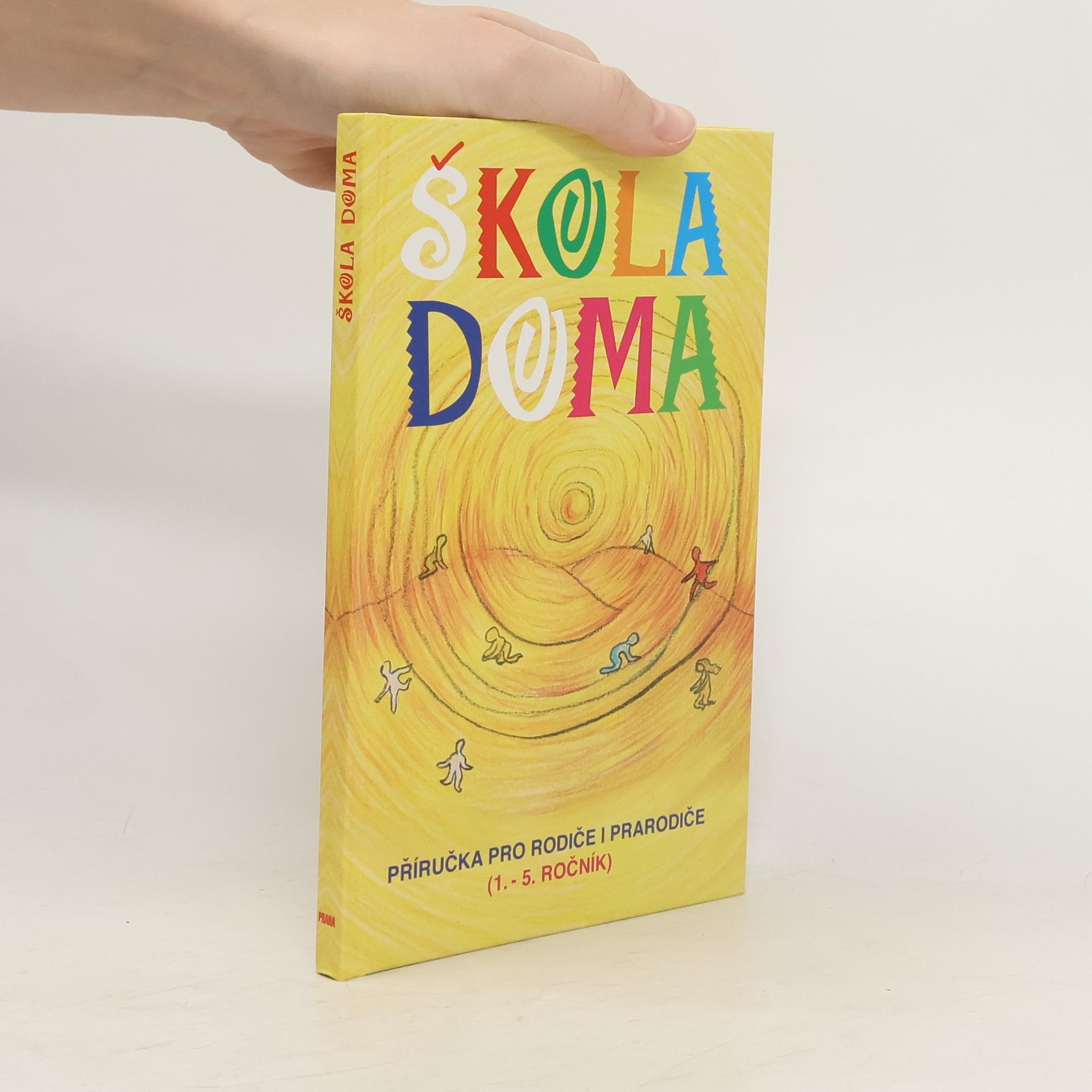 Zuzana Klofátová Škola doma: Příručka pro rodiče i prarodiče : (1.-5. ročník)