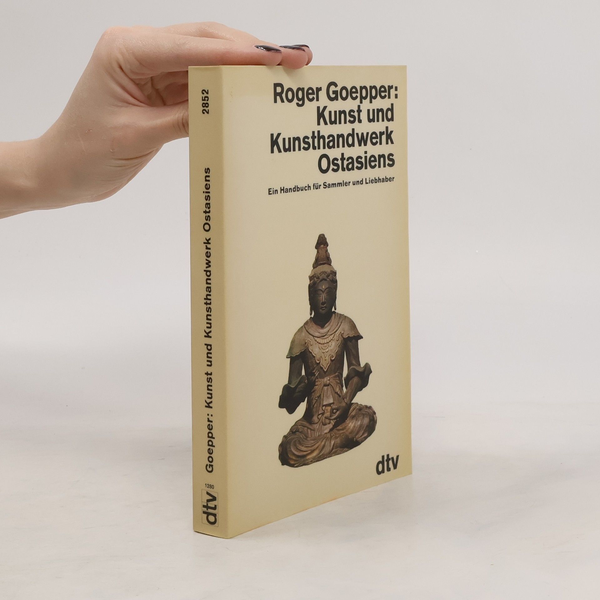 Roger Goepper Kunst und Kunsthandwerk Ostasiens