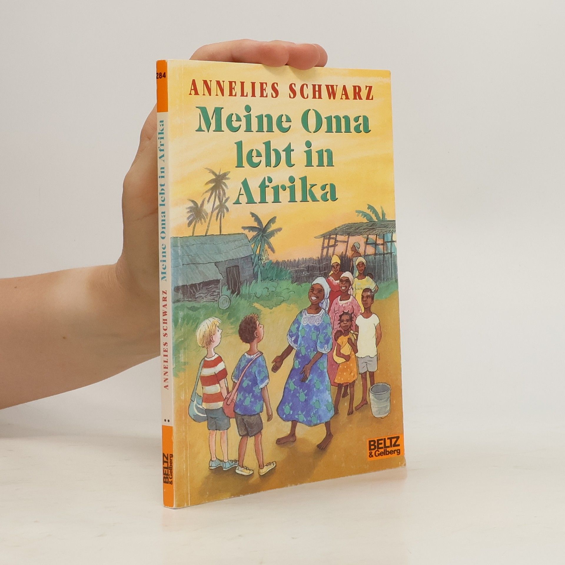 Annelies Schwarz Meine Oma lebt in Afrika