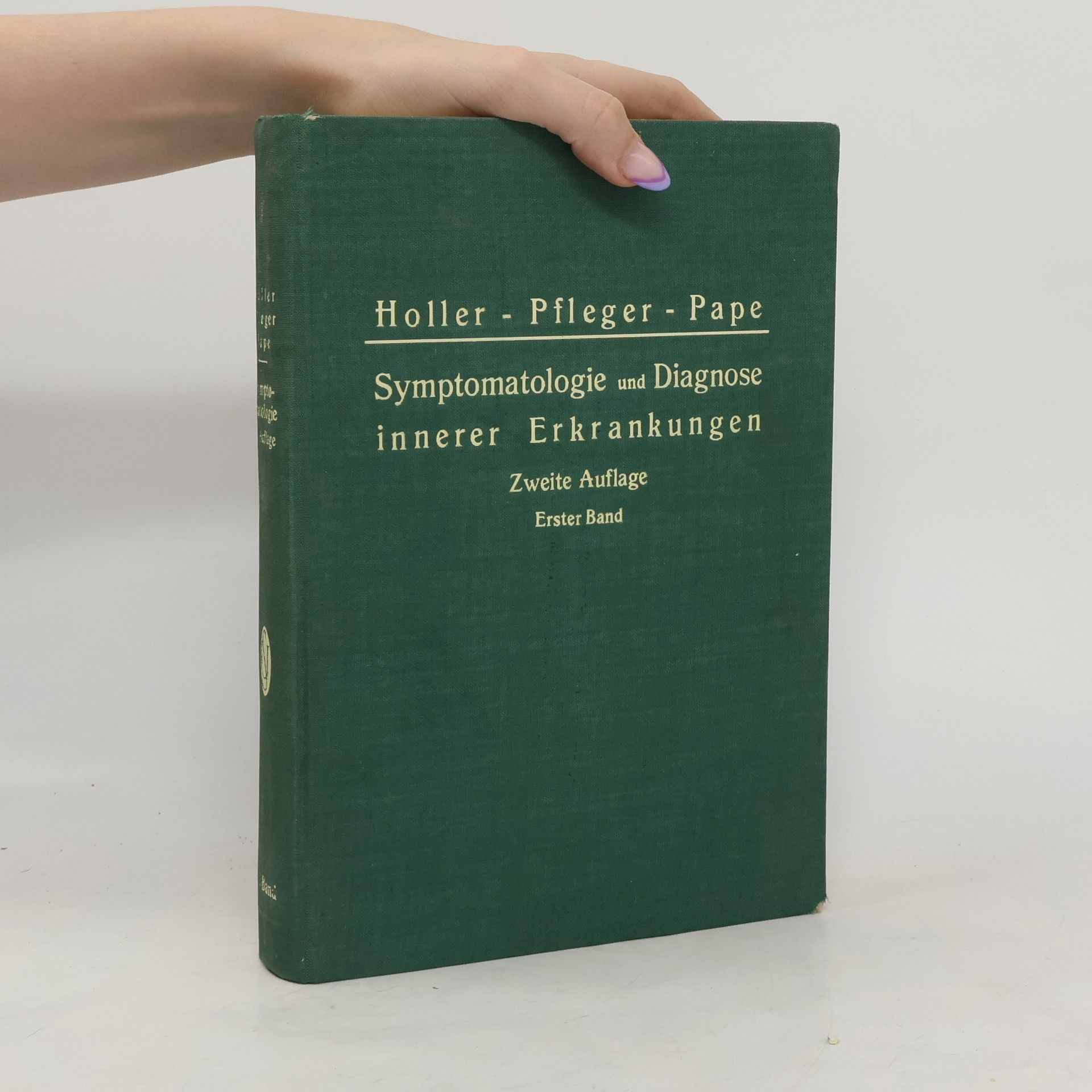Gottfried Holler Spezielle Symptomatologie und Diagnose innerer Erkrankungen