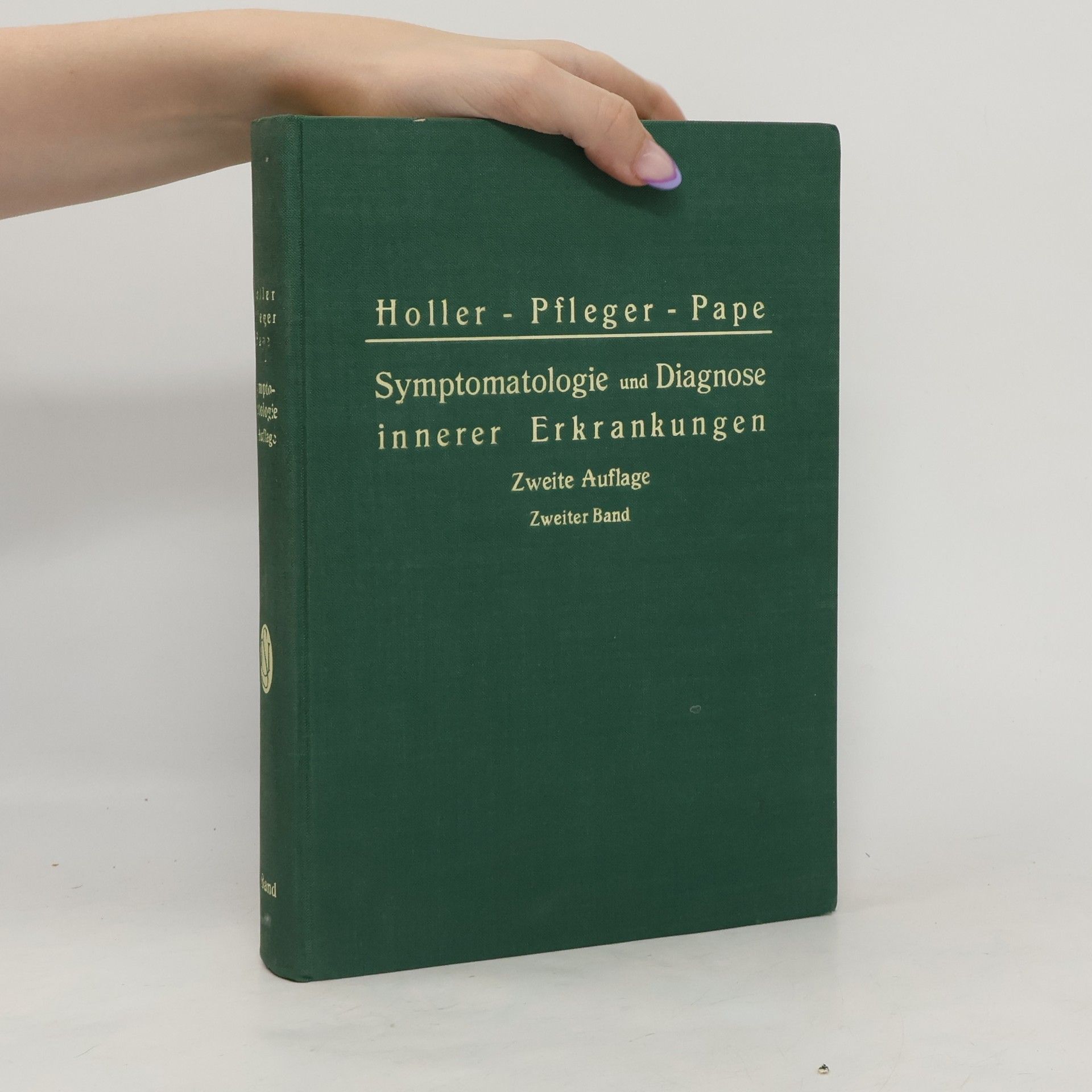 Gottfried Holler Spezielle Symptomatologie und Diagnose innerer Erkrankungen