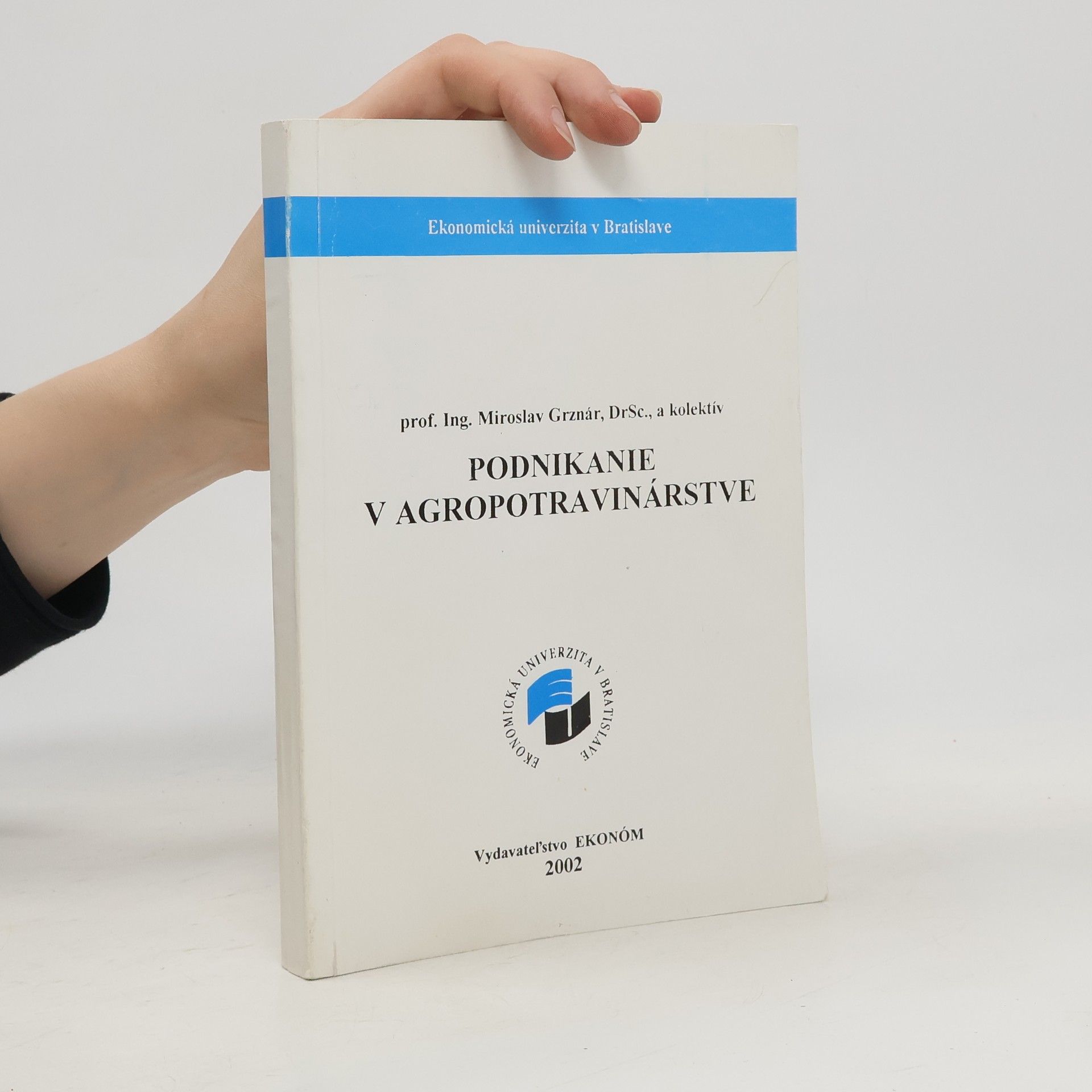 Miroslav Grznár Podnikanie v agropotravinárstve