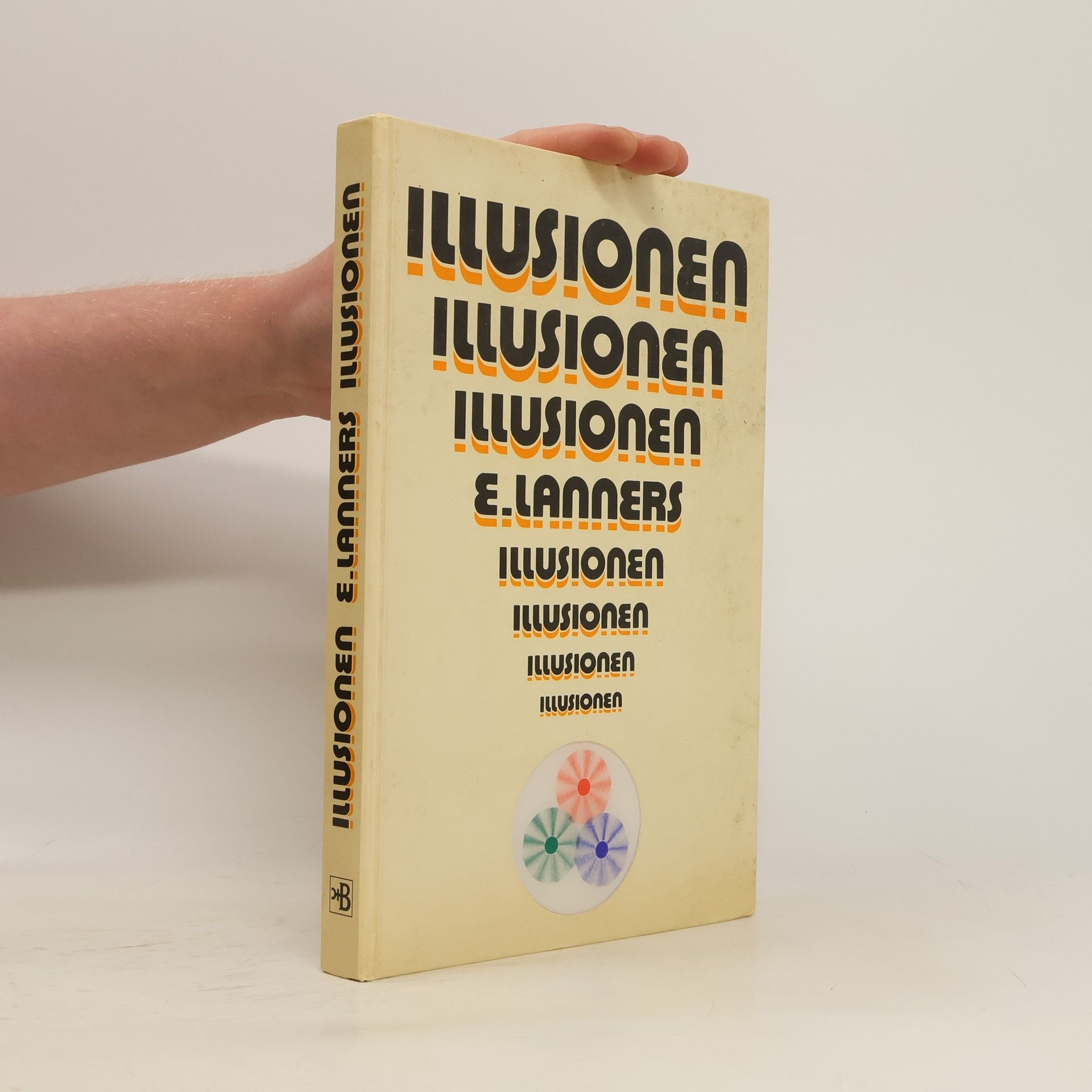 Edi Lanners Illusionen, Illusionen, Illusionen