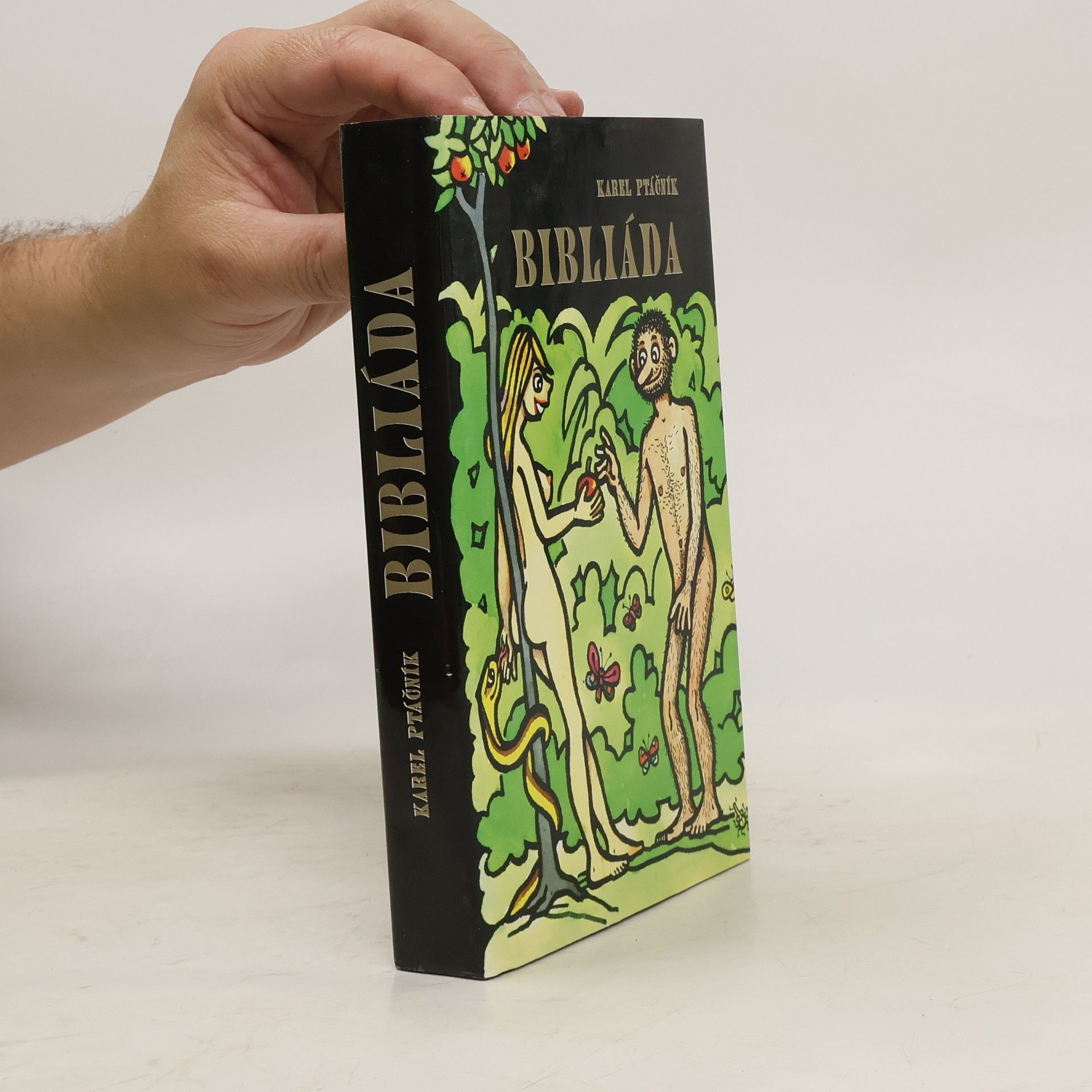 Karel Ptáčník Bibliáda, aneb, Příběhy z nejstarších poněkud jinak