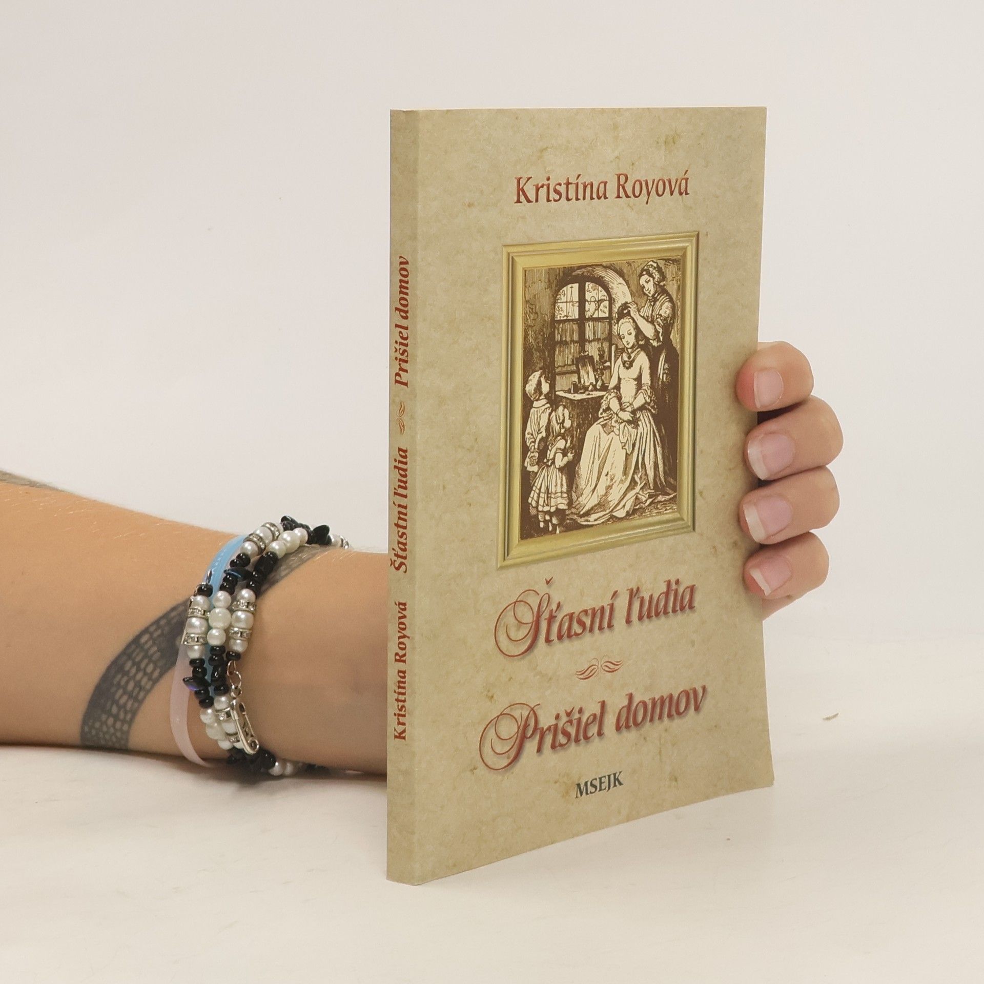 Kristína Royová Šťastní ľudia. Prišiel domov