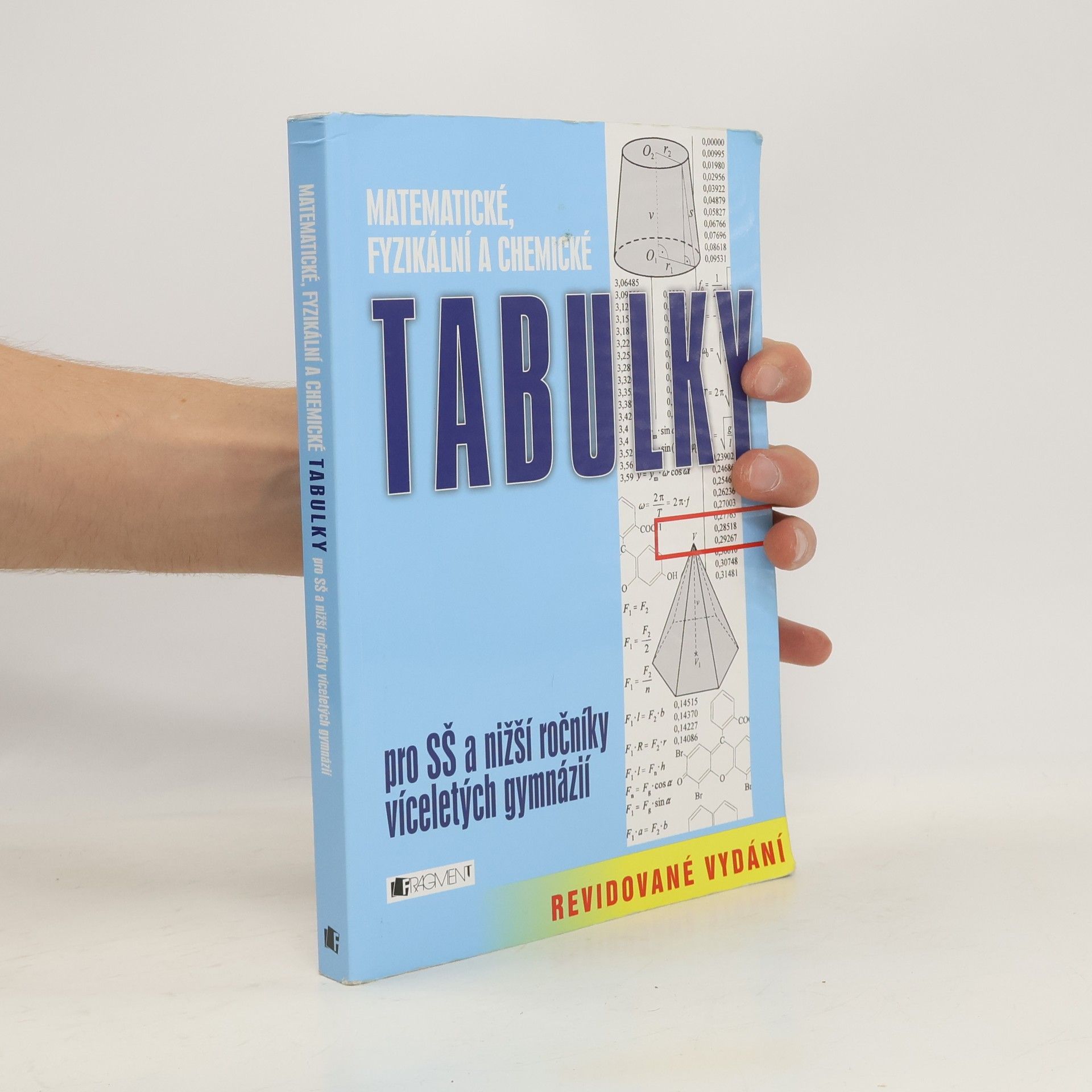 Bohumír Kotlík Matematické, fyzikální a chemické tabulky pro SŠ a nižší ročníky víceletých gymnázií