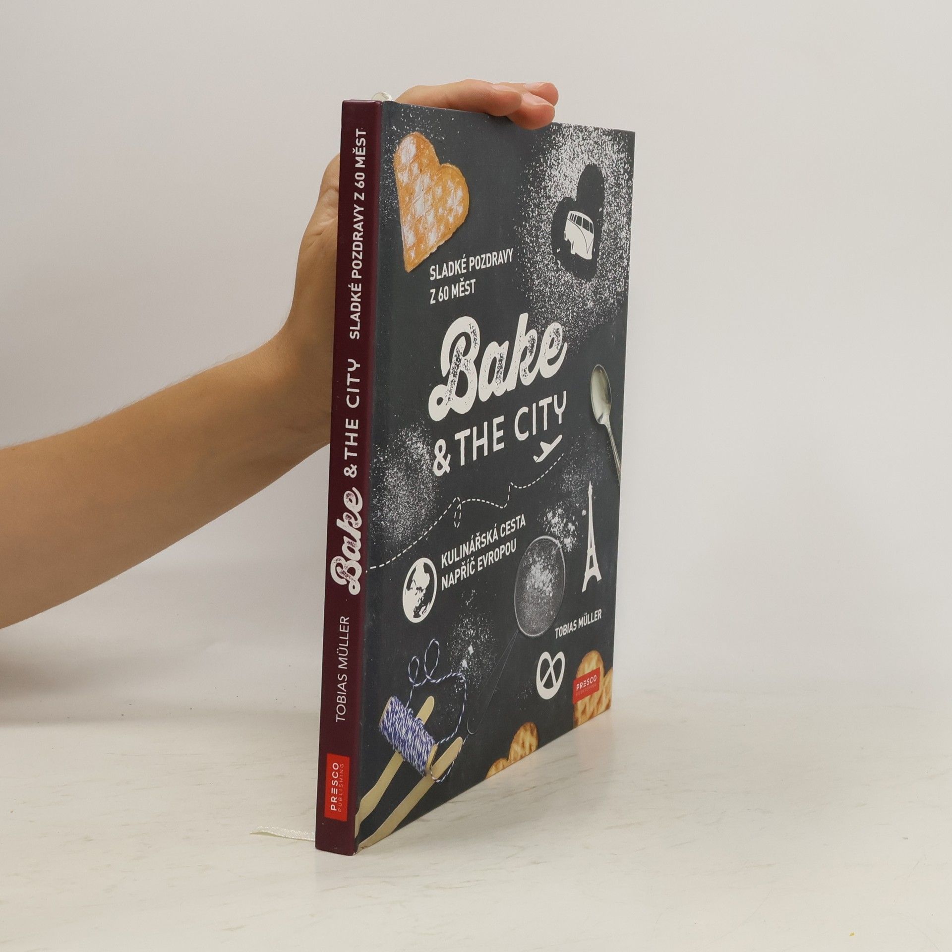 Tobias Müller Bake & the city. Kulinářská cesta napříč Evropou