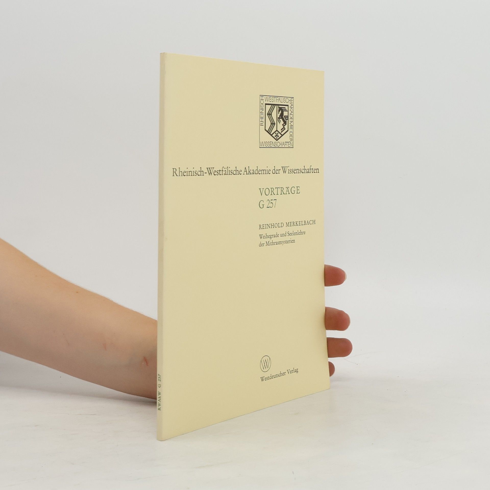 Reinhold Merkelbach Vorträge - G 257: Weihegrade und Seelenlehre der Mithrasmysterien