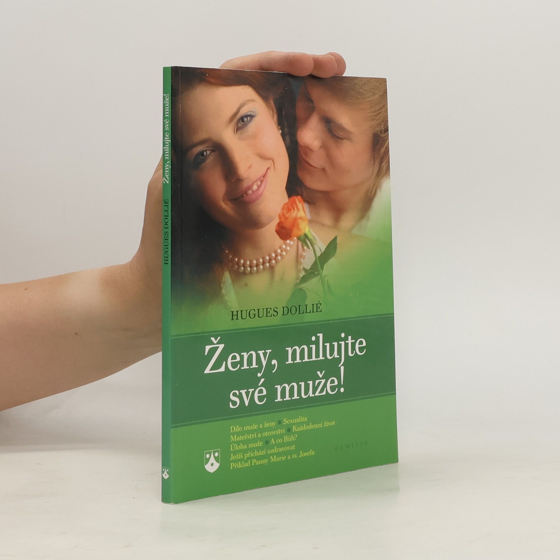 Hugues Dollié Ženy, milujte své muže!