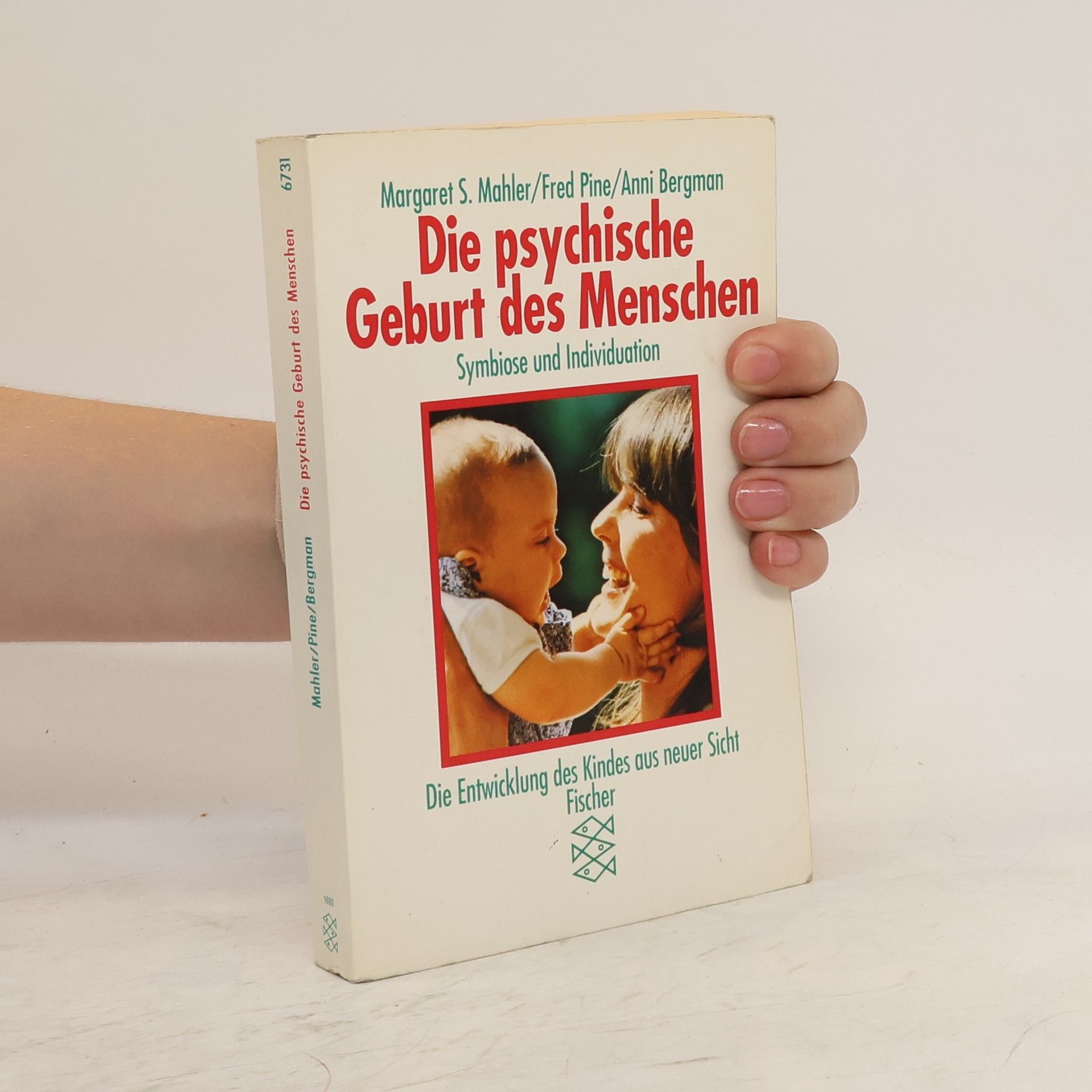 Margaret S. Mahler Die psychische Geburt des Menschen