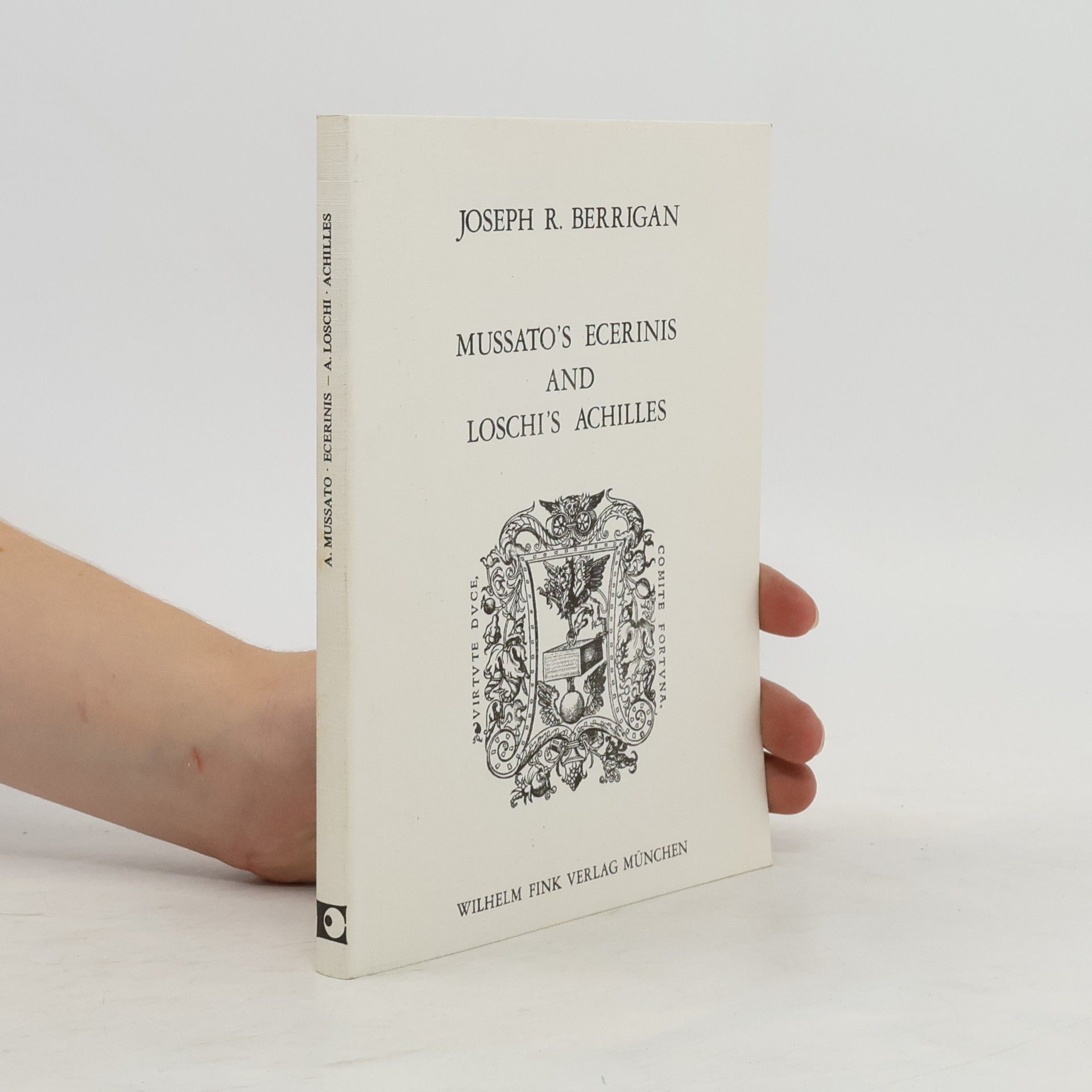 Joseph R. Berrigan Mussato's Ecerinis and Loschi's Achilles