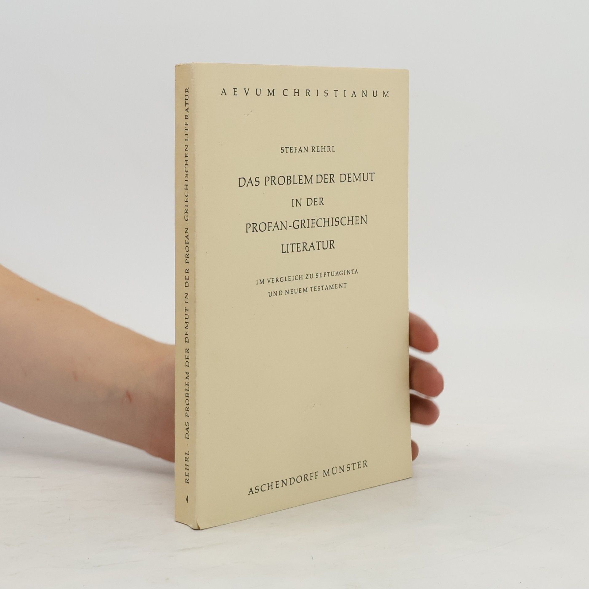 Stefan Rehrl Das Problem der Demut in der profan-griechischen Literatur