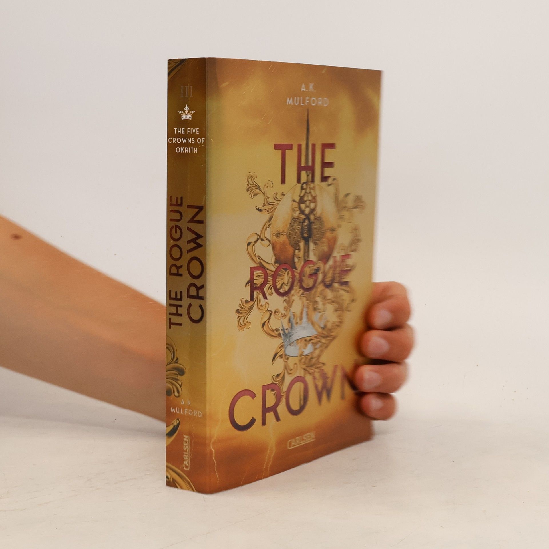 A. K. Mulford The Rogue Crown / The Five Crowns of Okrith Bd.3