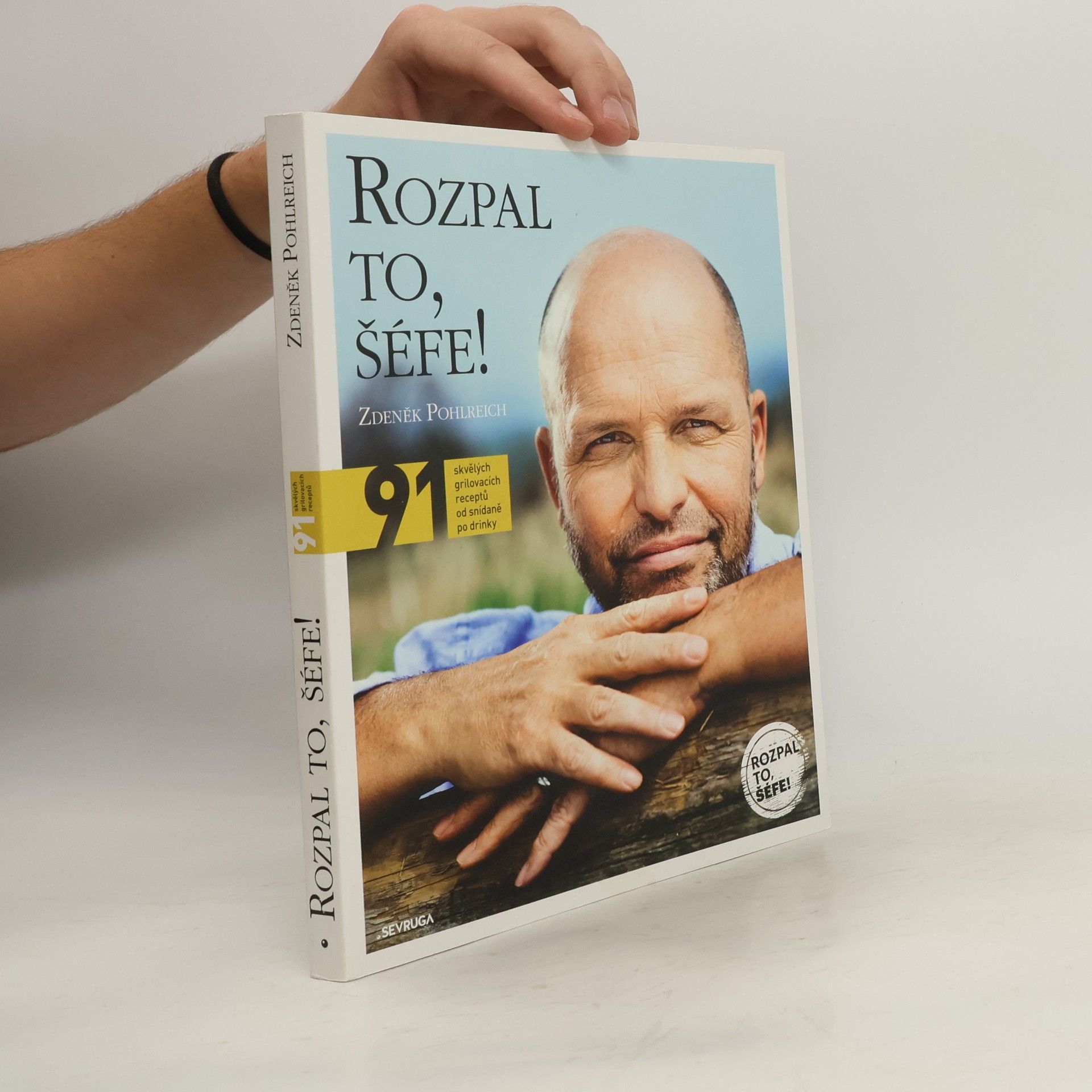 Zdeněk Pohlreich Rozpal to, šéfe!