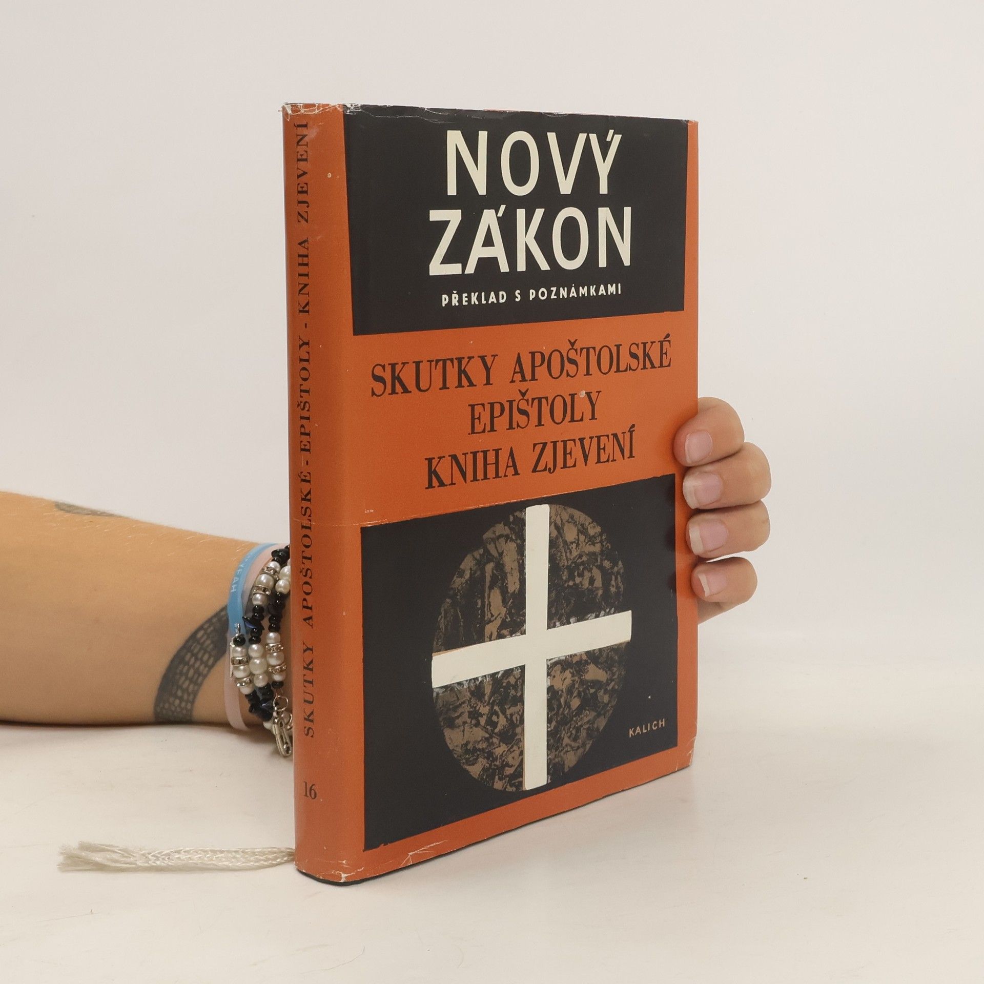 Kolektiv autorů Nový zákon 16. Překlad s poznámkami. Skutky apoštolské. Epištoly. Kniha zjevení