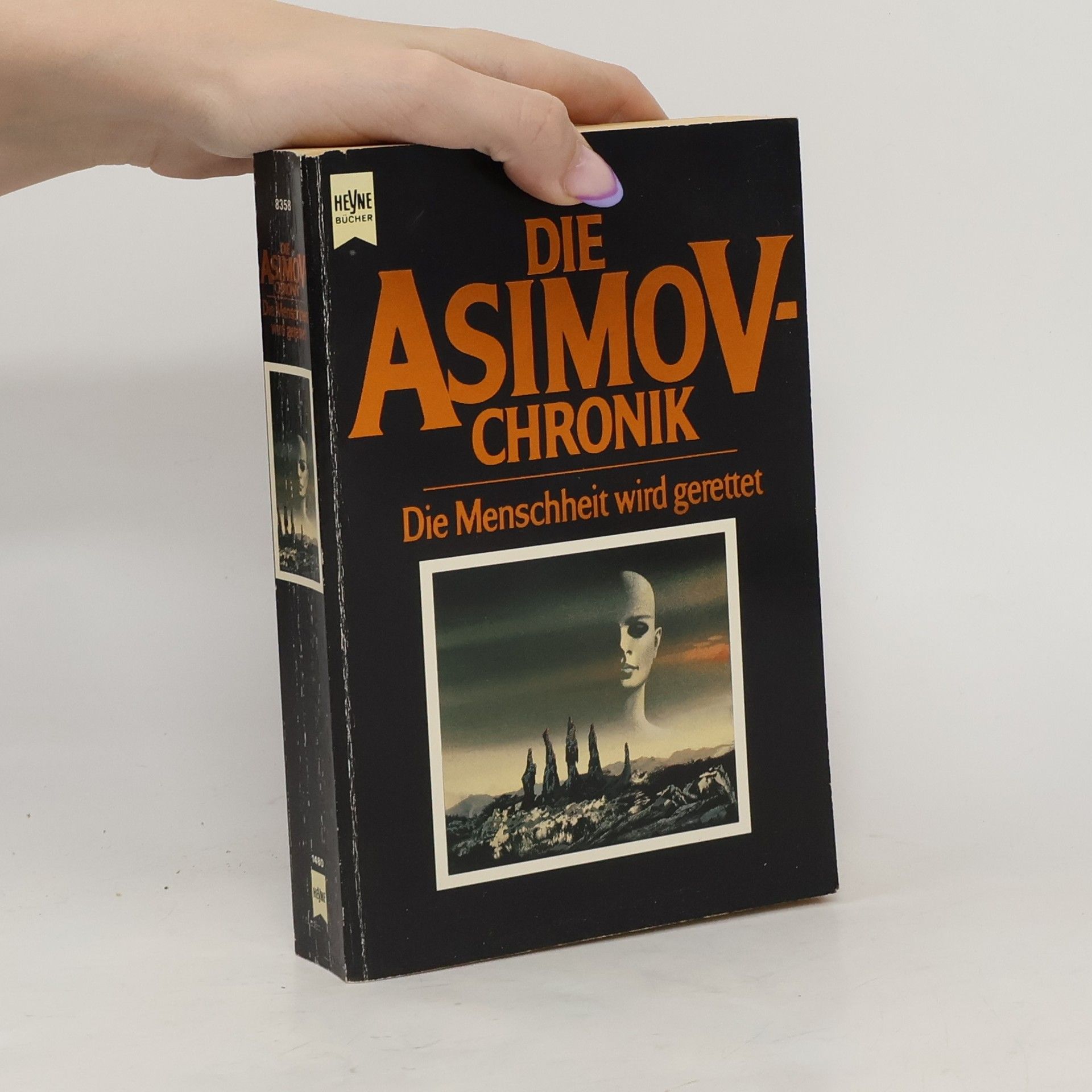 Isaac Asimov Die Asimov-Chronik, Die Menschheit wird gerettet. Hrsg. v. Martin H. Greenberg