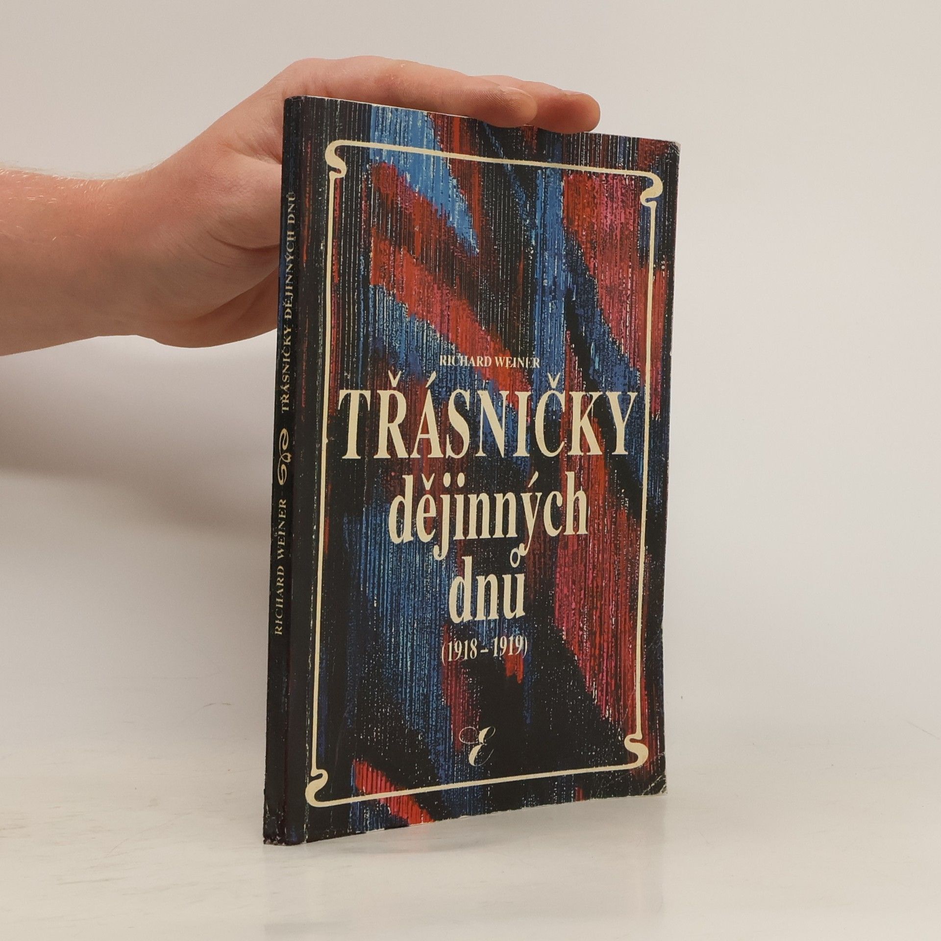 Richard Weiner Třásničky dějinných dnů