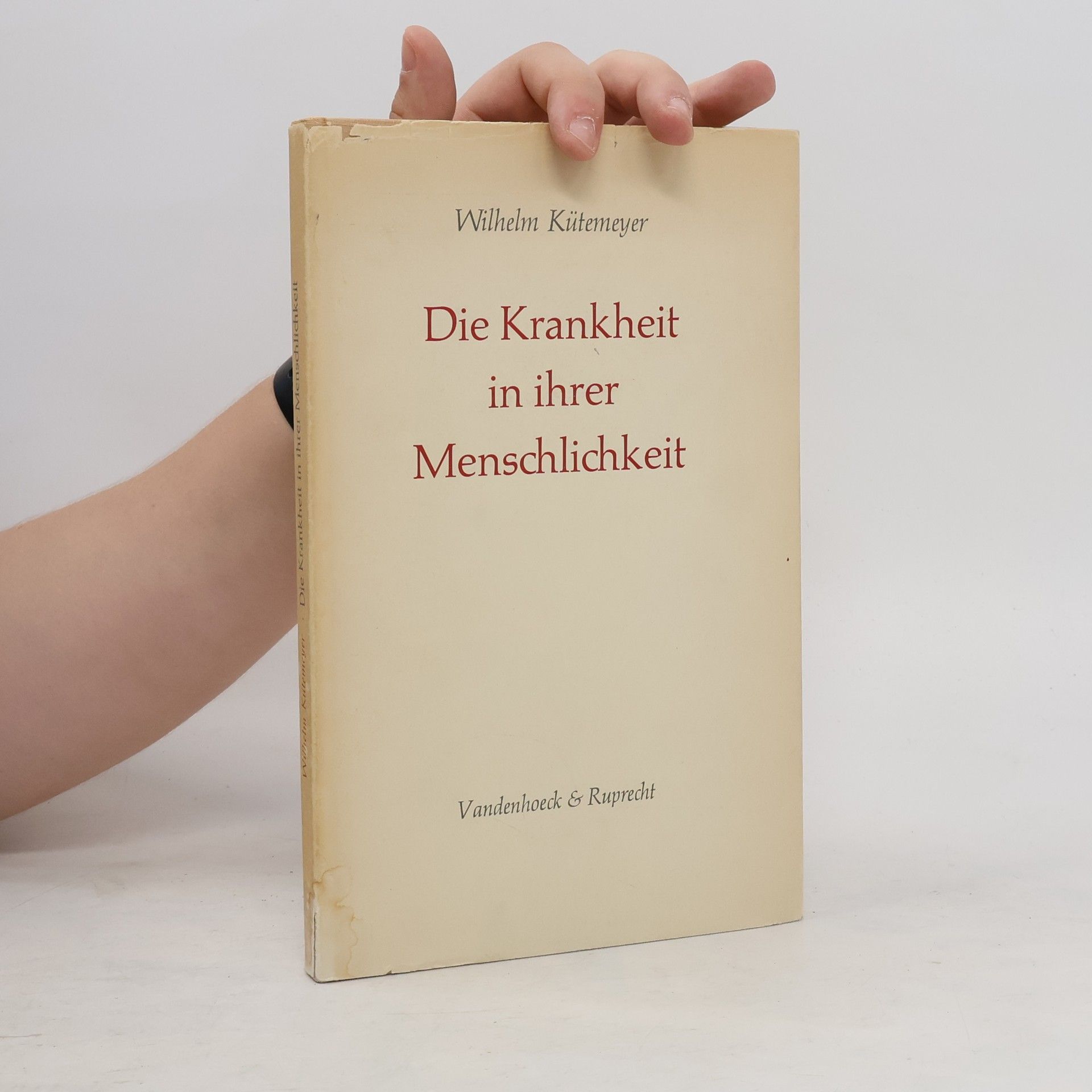 Wilhelm Küermeyer Die Krankheit in ihrer Menschlichkeit