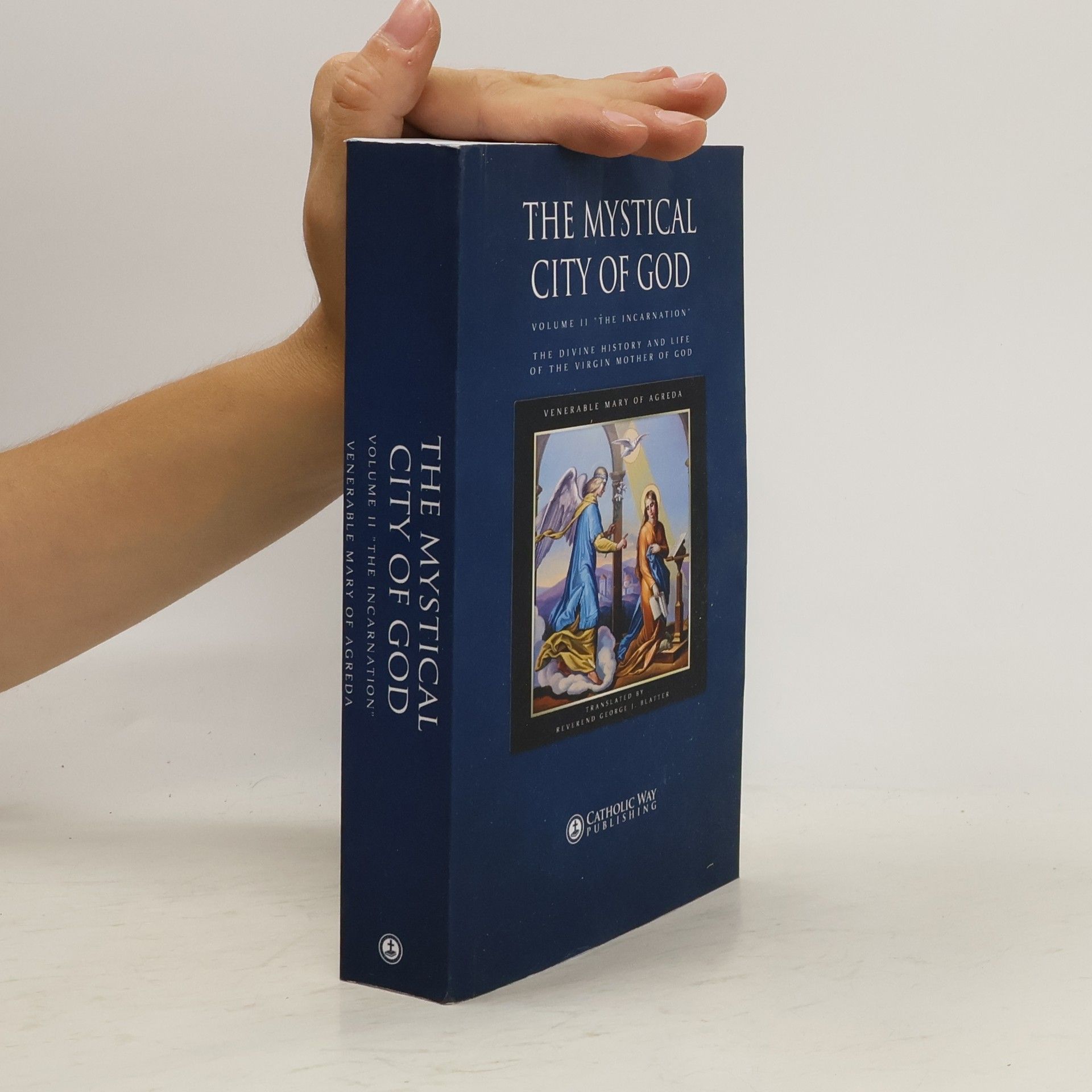Venerable Mary of Agreda The Mystical City of God, Volume II "The Incarnation"