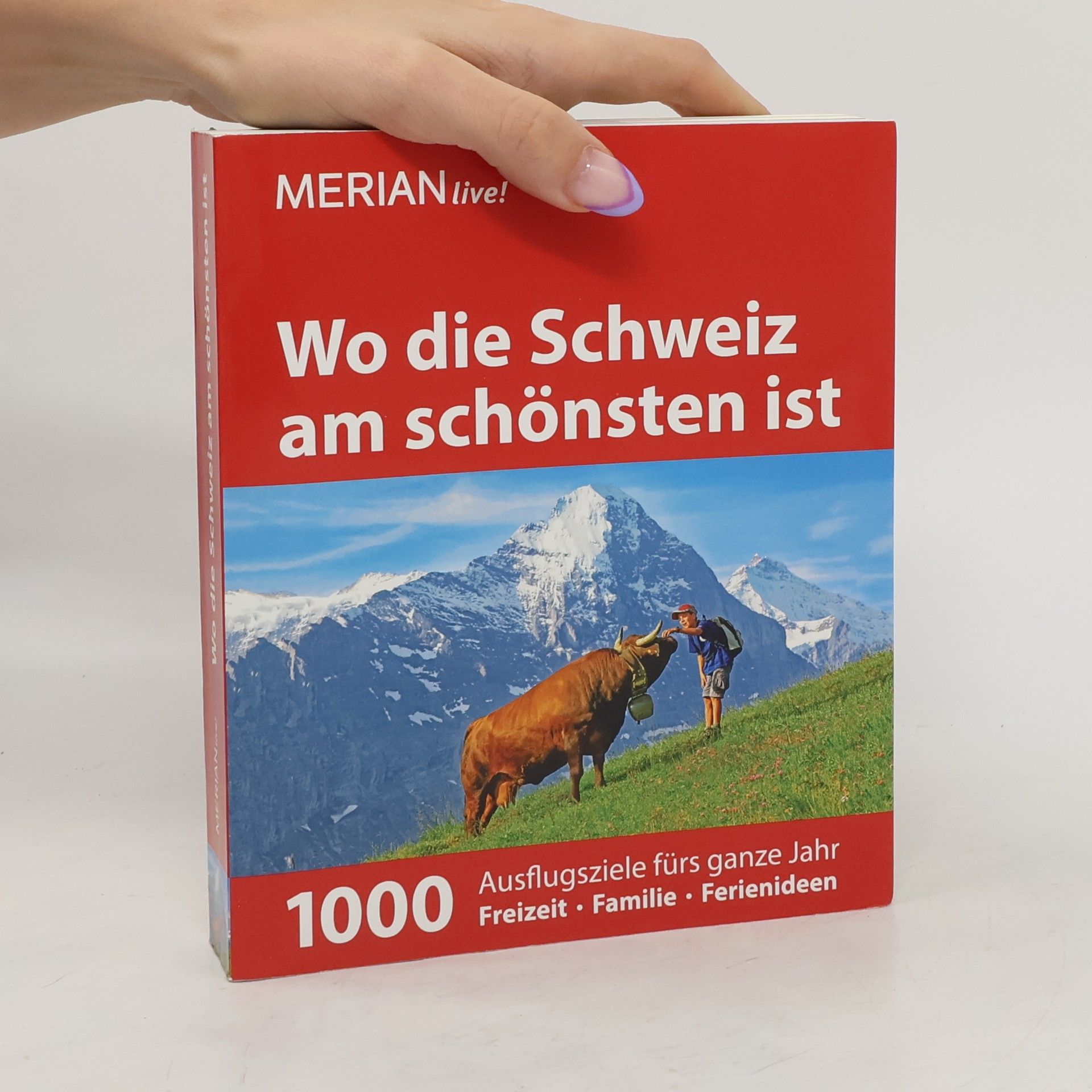 Martina Krammer Wo die Schweiz am schönsten ist
