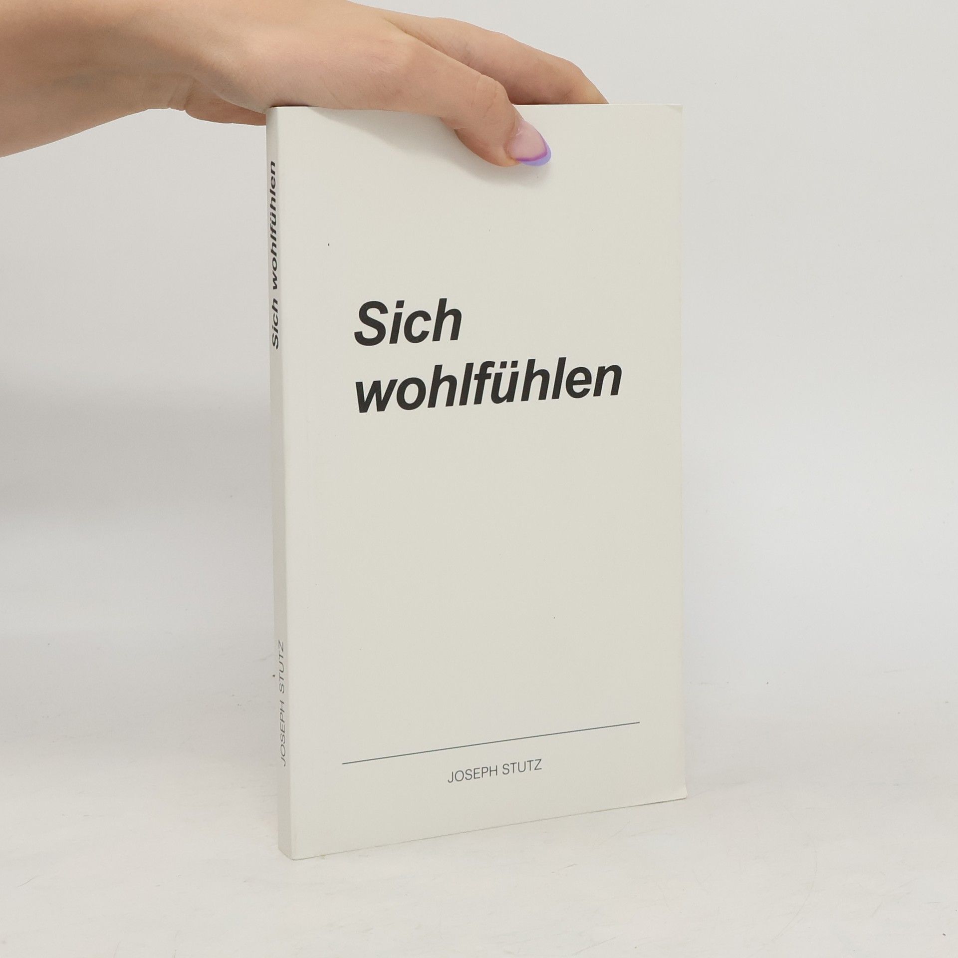 Joseph Stutz Sich wohlfühlen