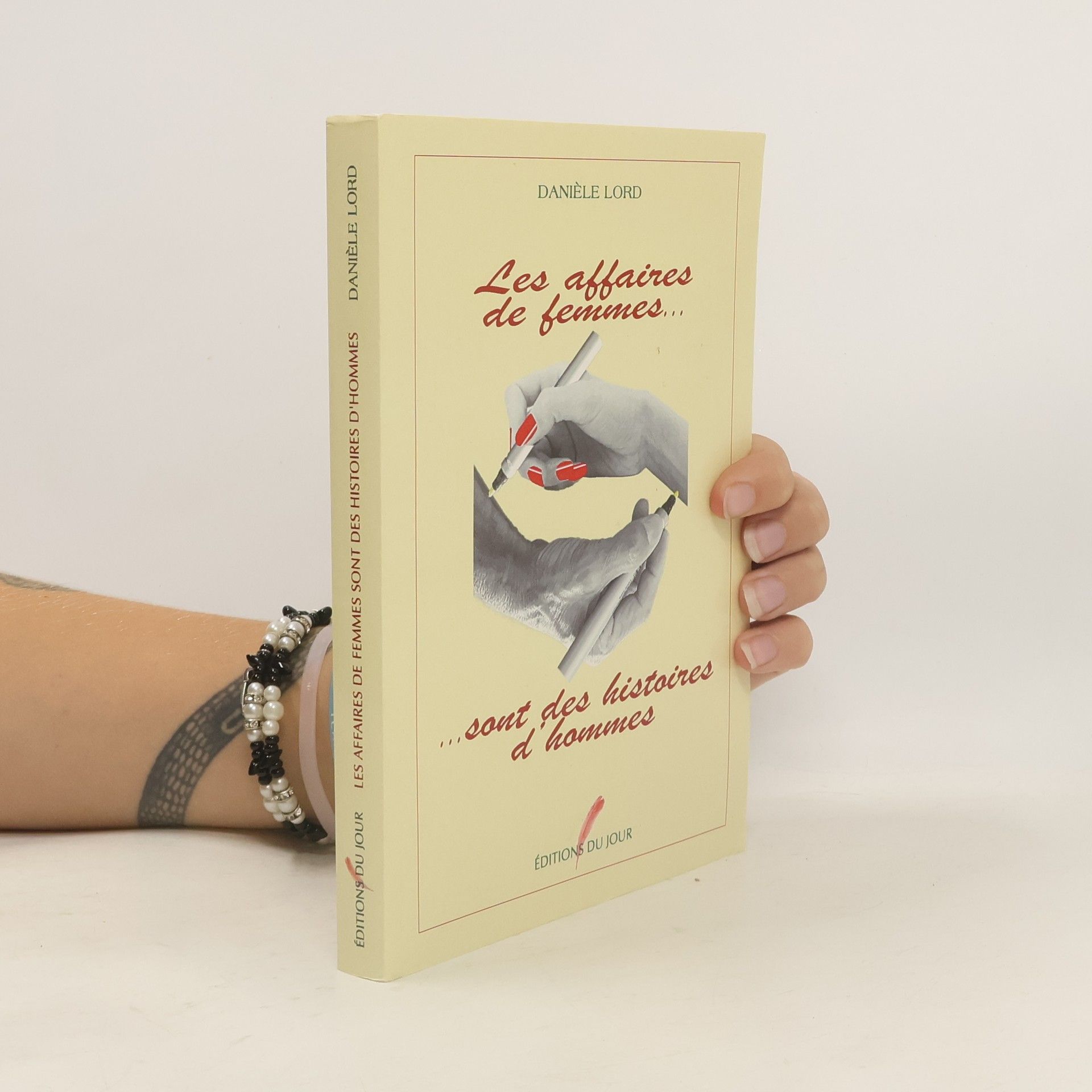 Danièle Lord Les affaires de femmes... sont des histoires d'hommes