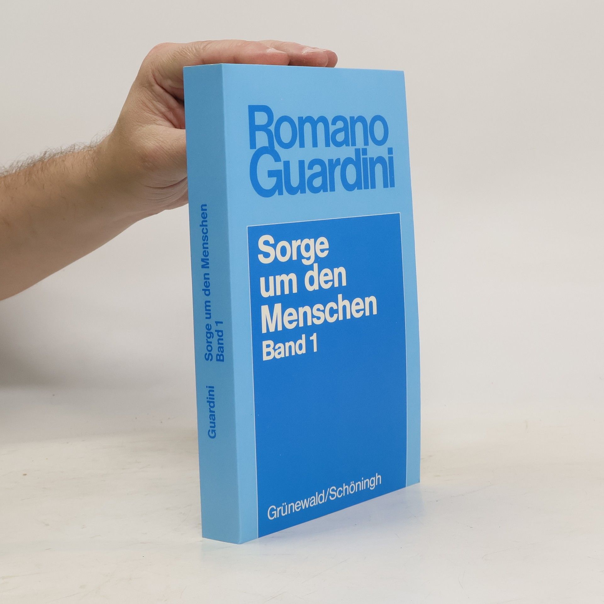 Romano Guardini Sorge um den Menschen. Band 1