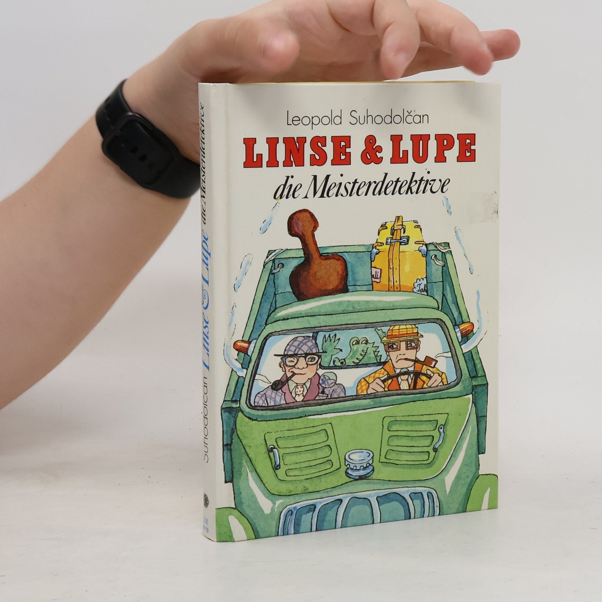 Leopold Suhodolčan Linse & Lupe, die Meisterdetektive