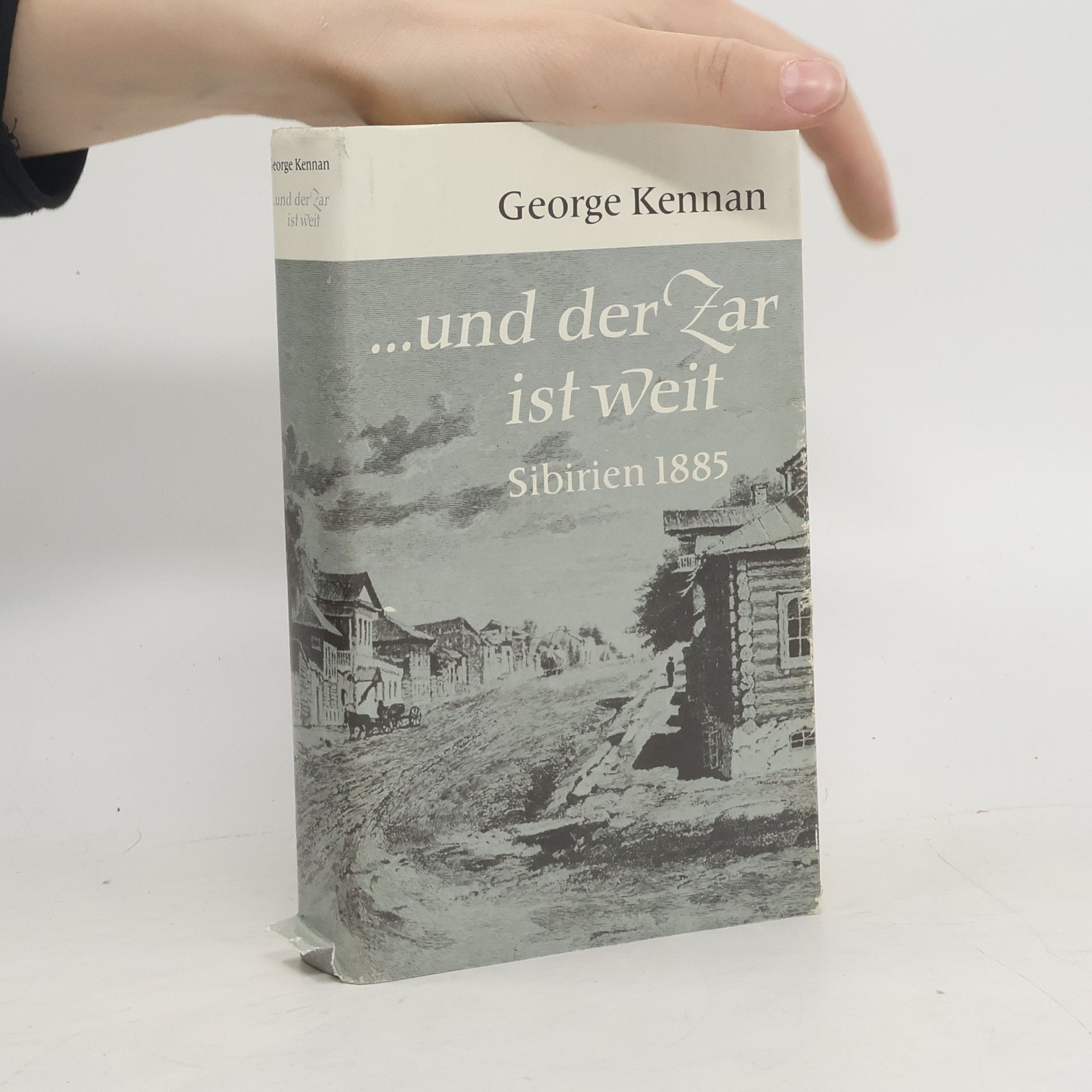 George Kennan ...und der Zar ist weit