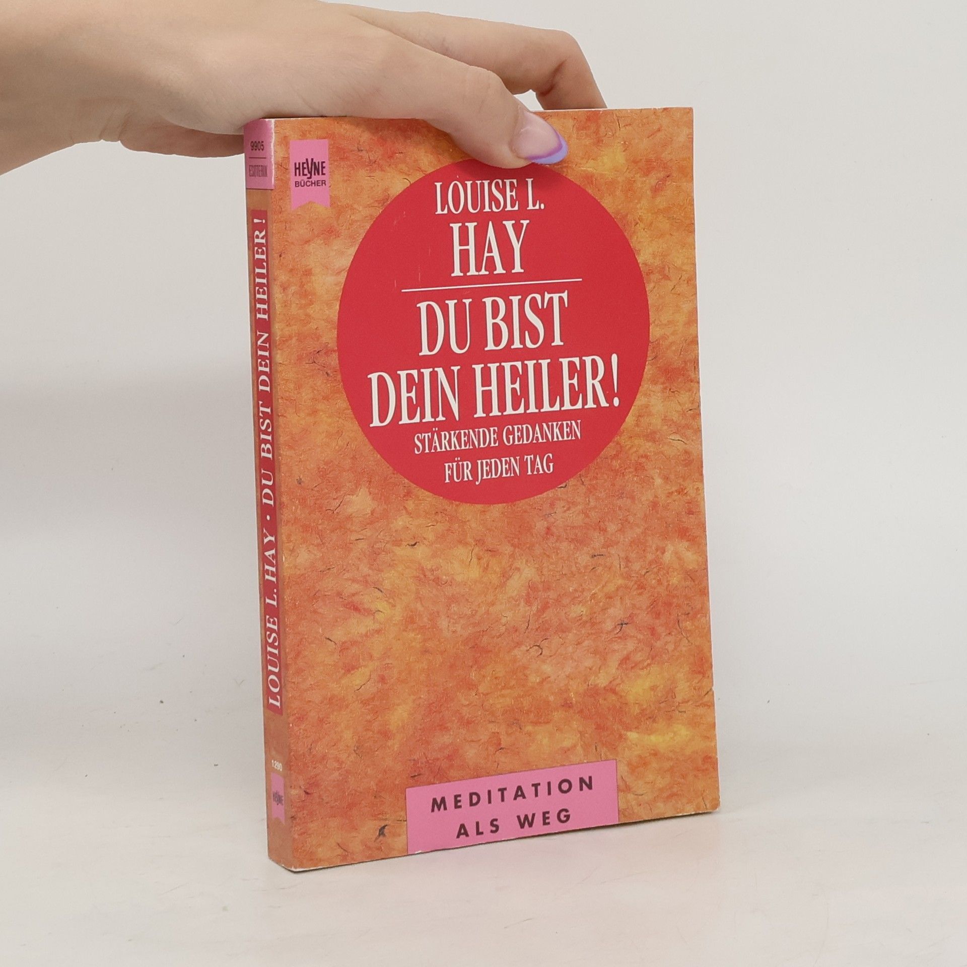 Lousie L. Hay Du bist dein Heiler!