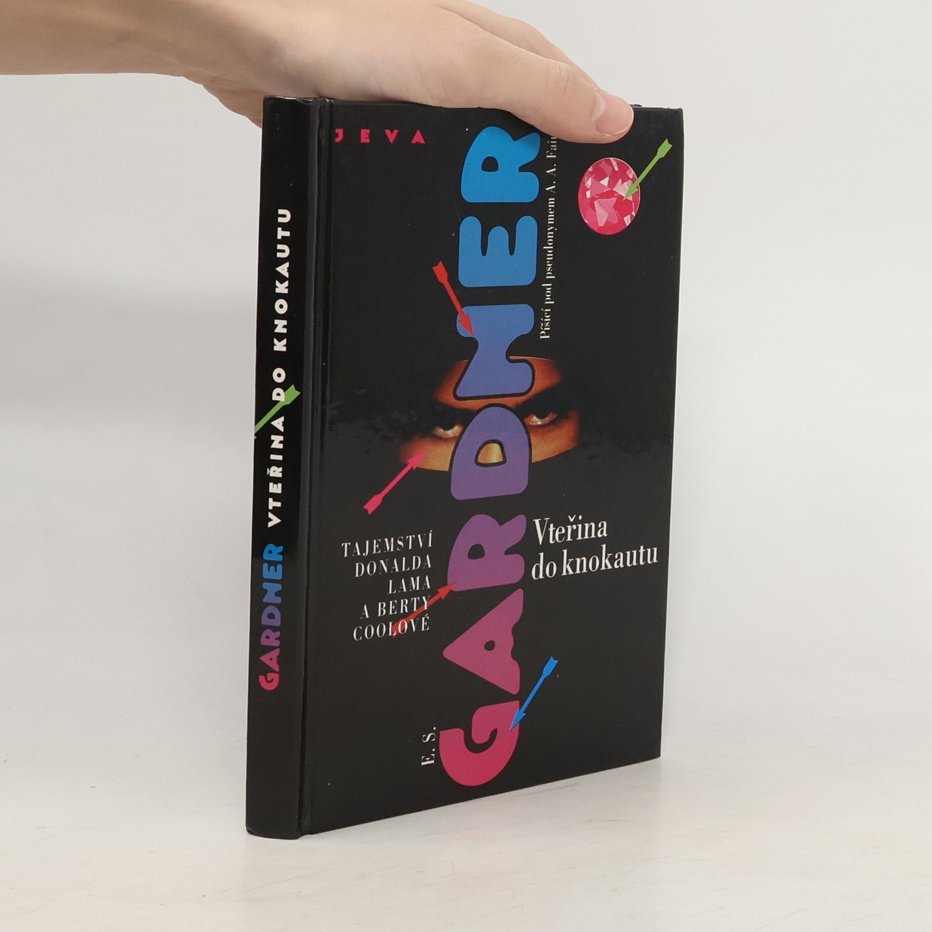 Erle Stanley Gardner Vteřina do knokautu. Tajemství Donalda Lama a Berty Coolové