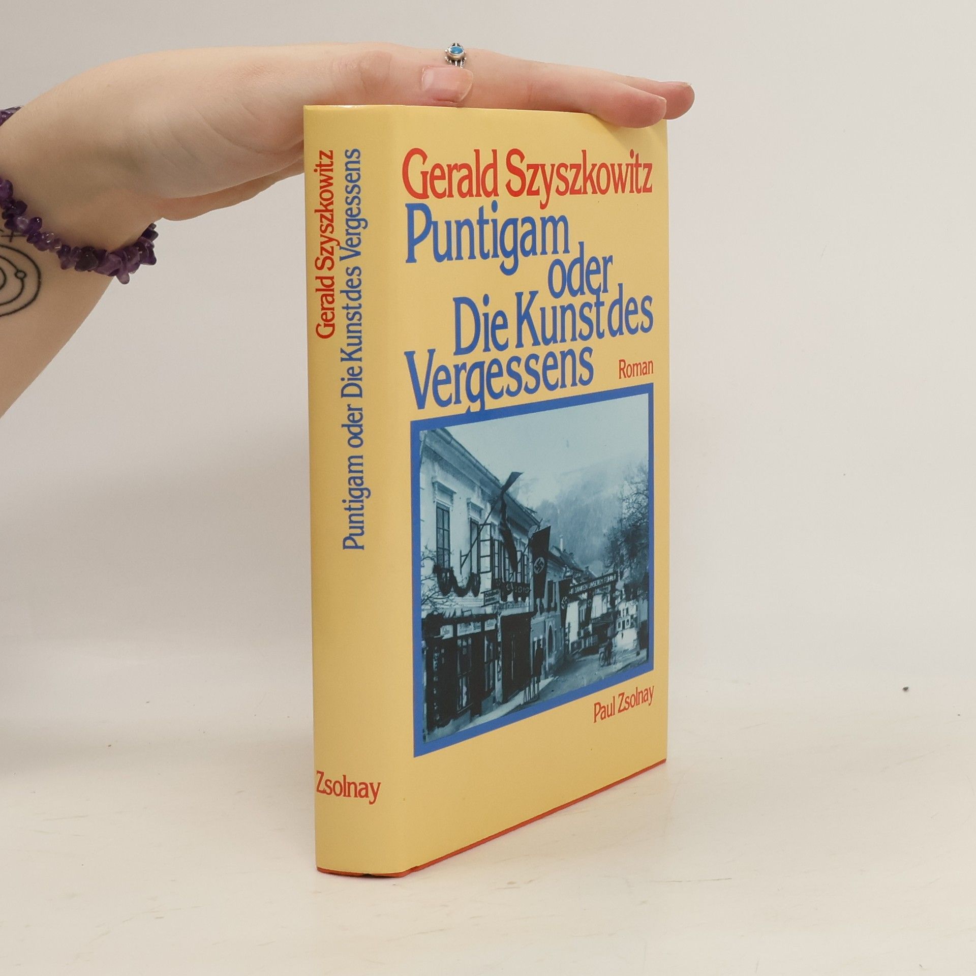 Gerald Szyszkowitz Puntigam oder die Kunst des Vergessens