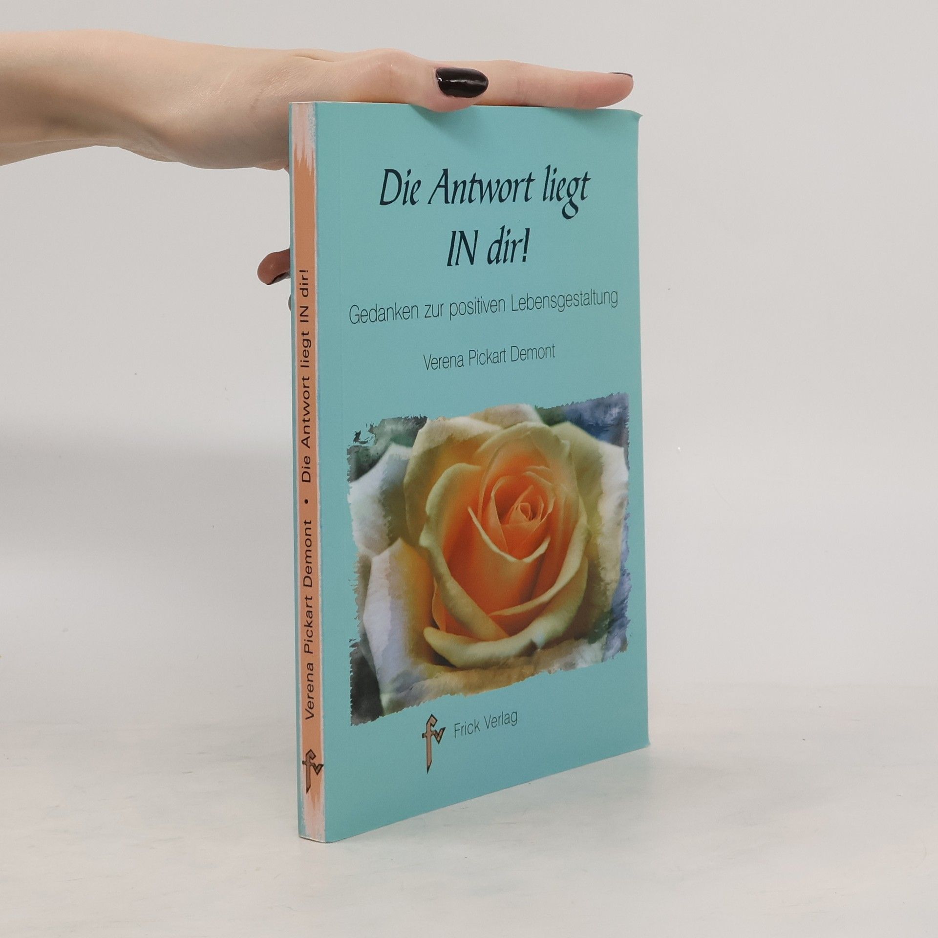 Verena Pickart Demont Die Antwort liegt in dir