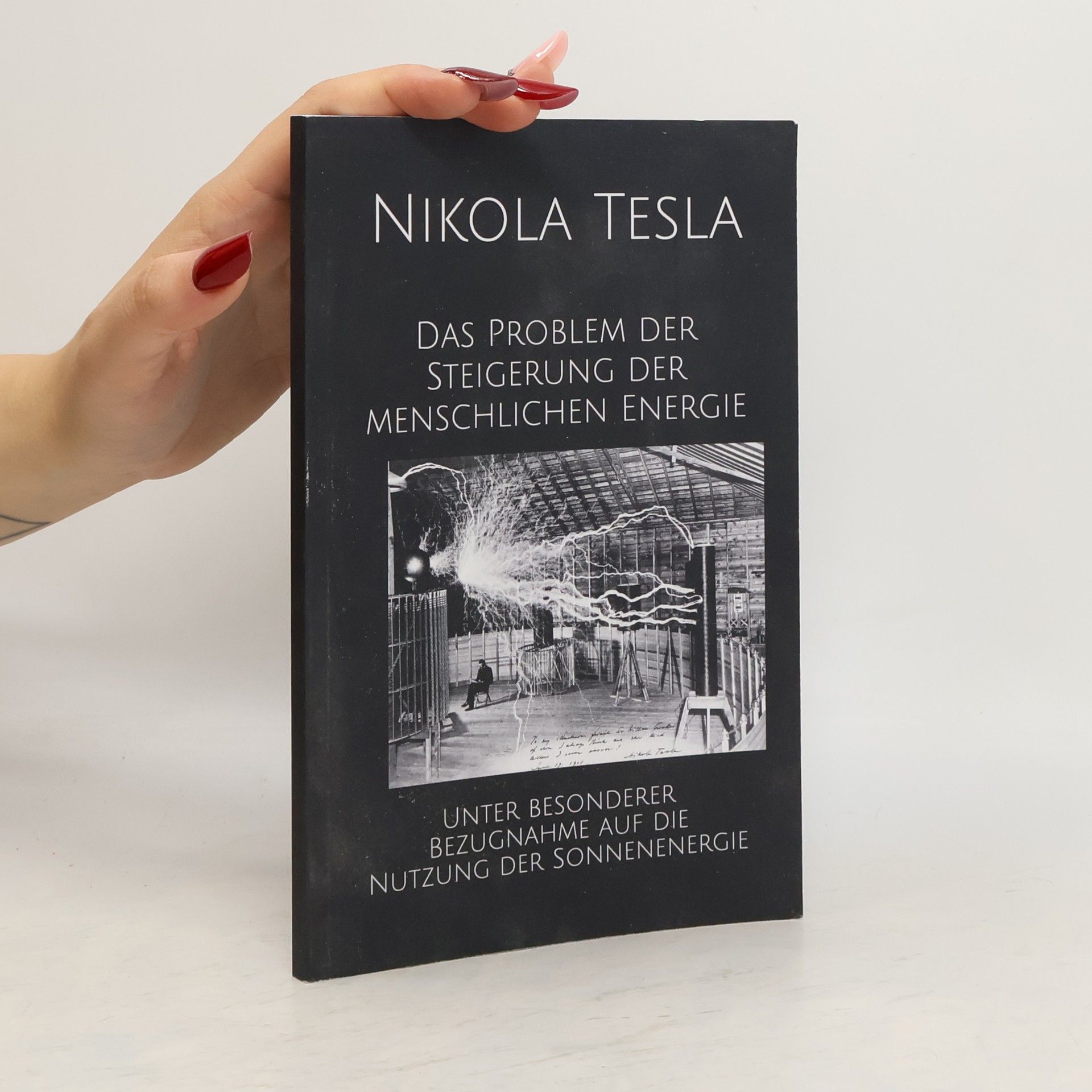 Nikola Tesla Das Problem der Steigerung der menschlichen Energie