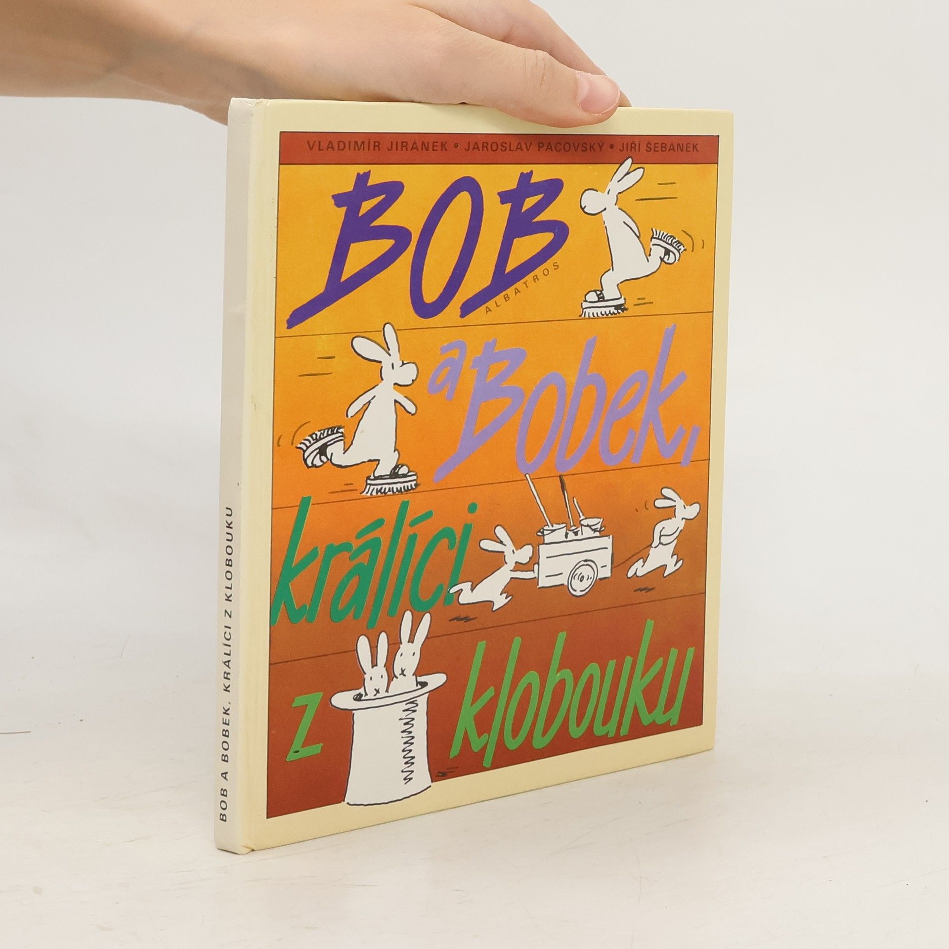 Vladimír Jiránek Bob a Bobek, králíci z klobouku